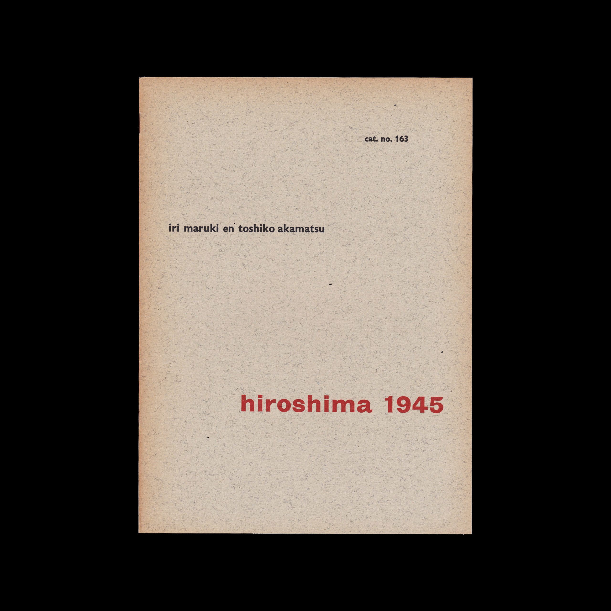 Hiroshima 1945, Stedelijk Museum Amsterdam, 1957 designed by Willem Sandberg