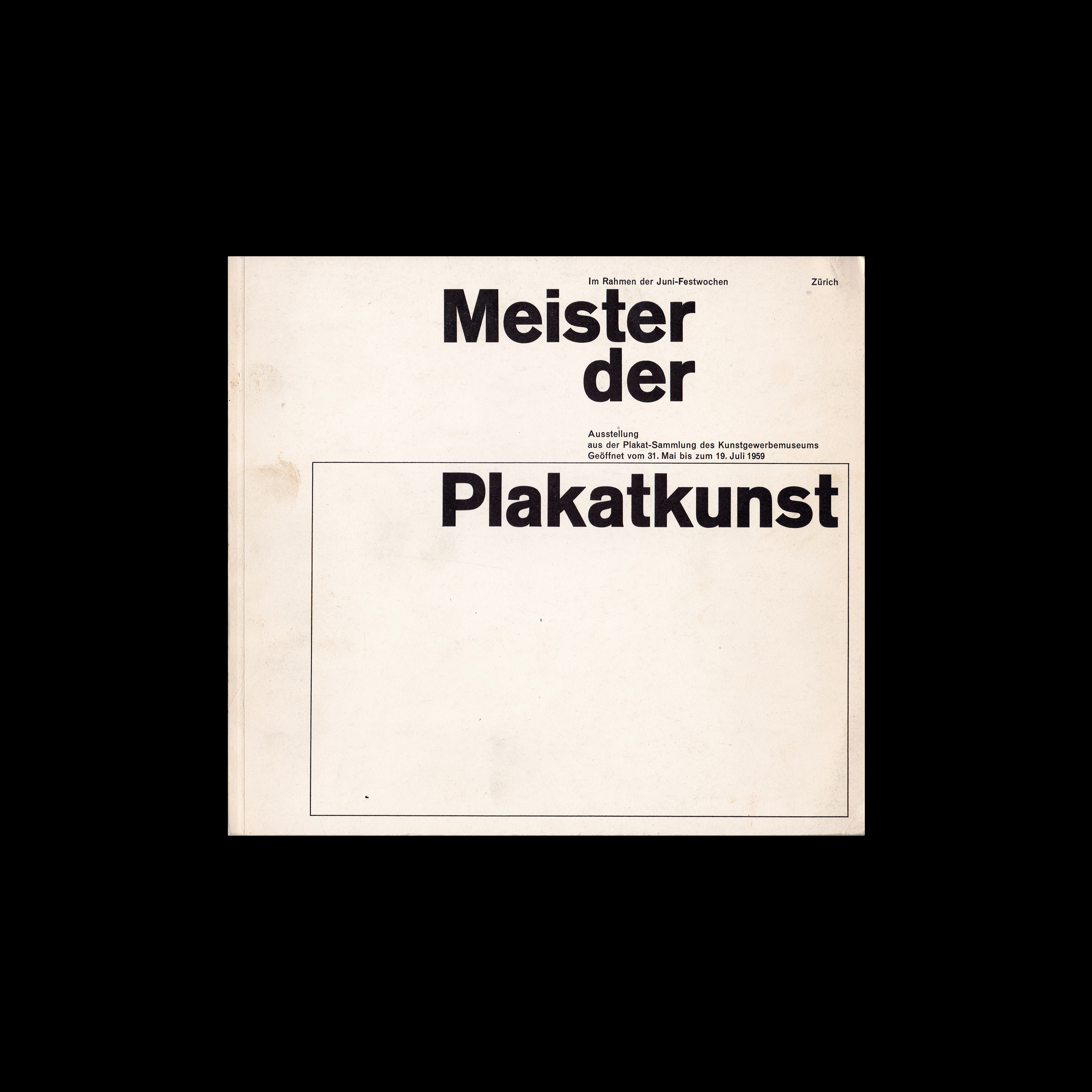 Meister der Plakatkunst, Kunstgewerbemuseum, Zurich, 1959 1 Meister der Plakatkunst, Kunstgewerbemuseum, Zurich, 1959. Designed by Siegfried Odermatt.