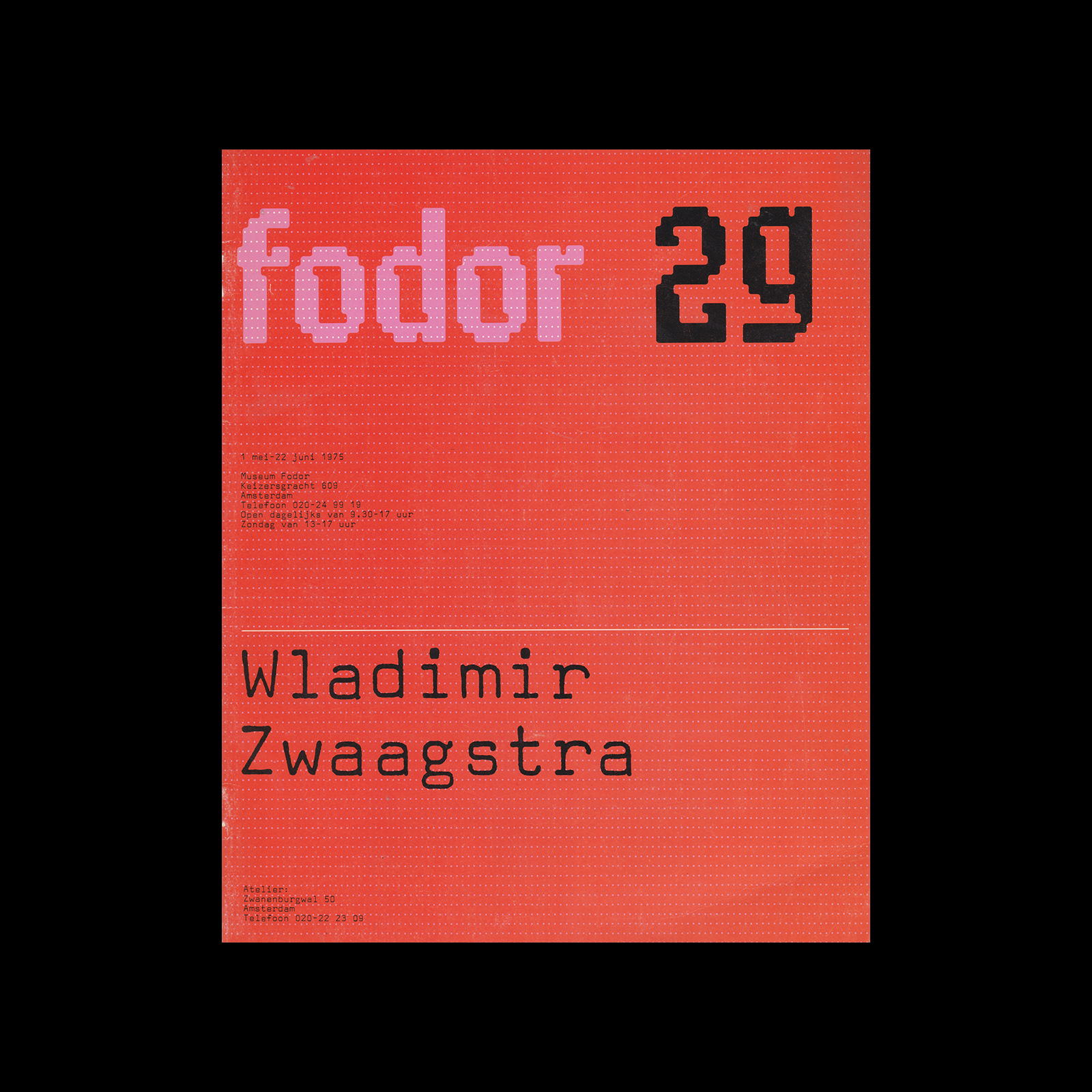 Fodor 29, 1975 - Wladimir Zwaagstra 1 Fodor 29, 1975 - Wladimir Zwaagstra. Designed by Wim Crouwel and Daphne Duijvelshoff (Total Design)