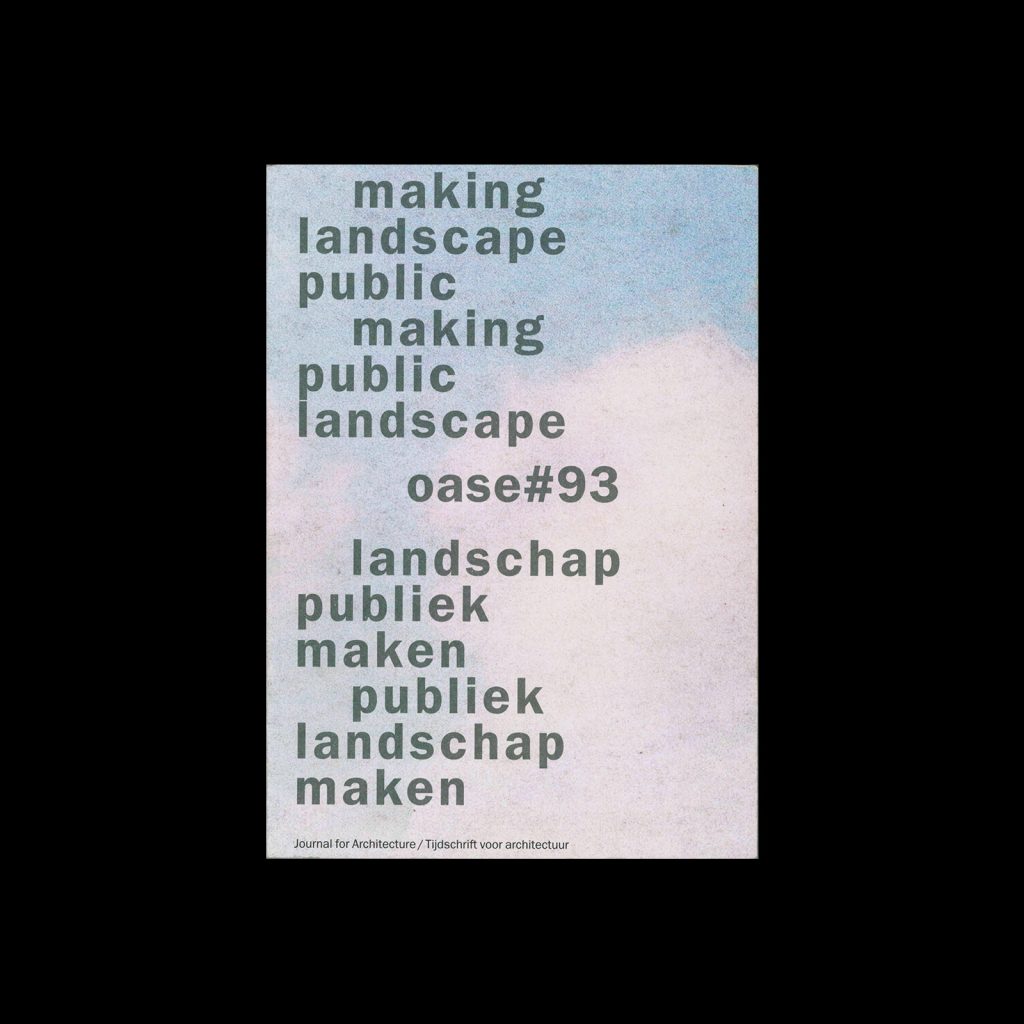 Oase 93, 2014, Making landscape public Making public landscape