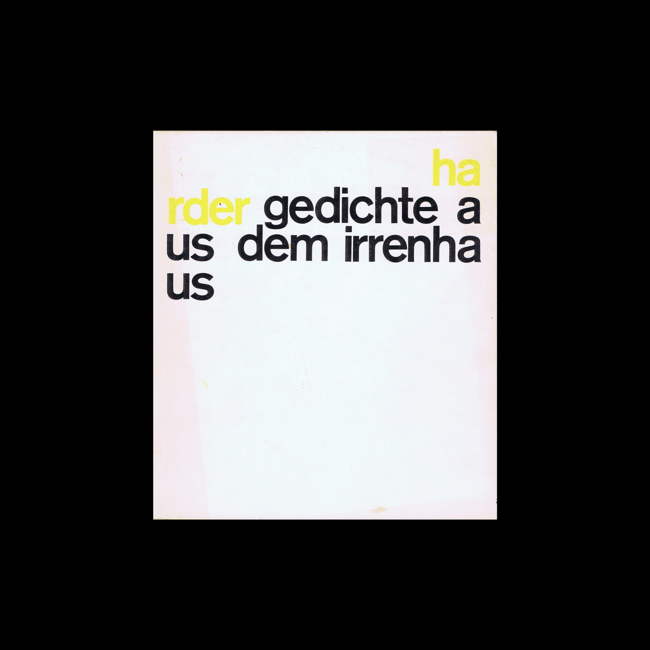 Heinz-Jürgen Harder, Gedichte aus dem Irrenhaus, Wolfgang Fietkau Verlag, 1979. Designed by Christian Chruxin