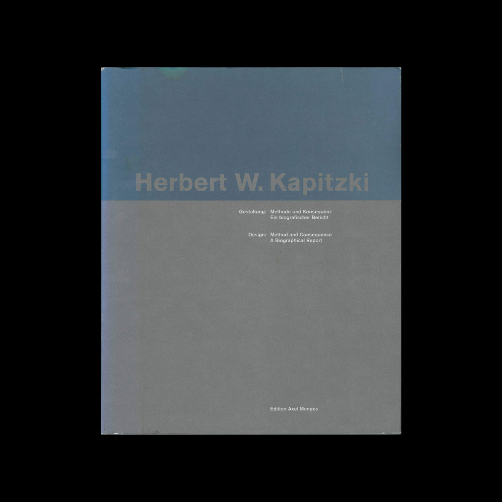 Herbert W. Kapitzki, Design: Method and Consequence, 1997