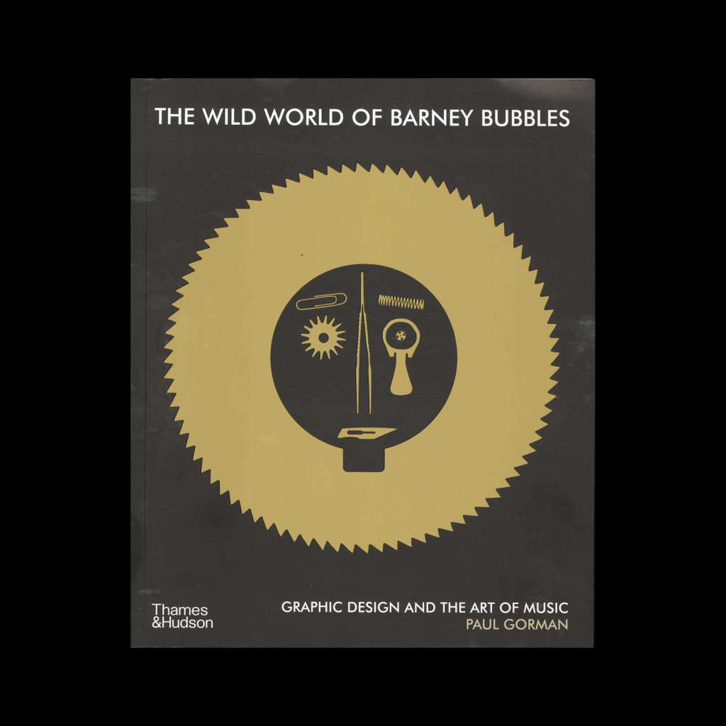 The Wild World of Barney Bubbles: Graphic Design and the Art of Music, 2022