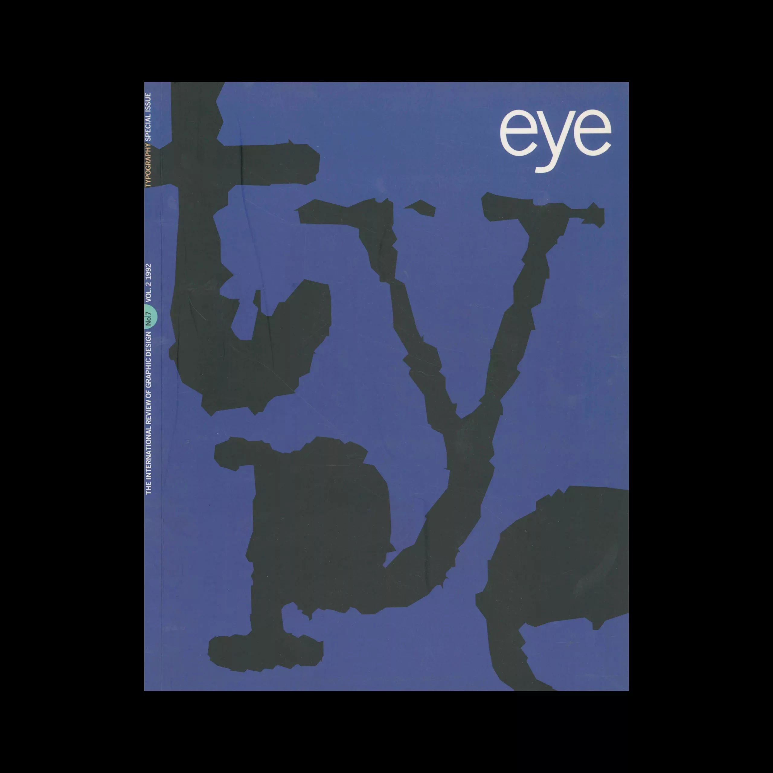 Eye, Issue 007, Summer 1992 1 Eye, Issue 007, Summer 1992