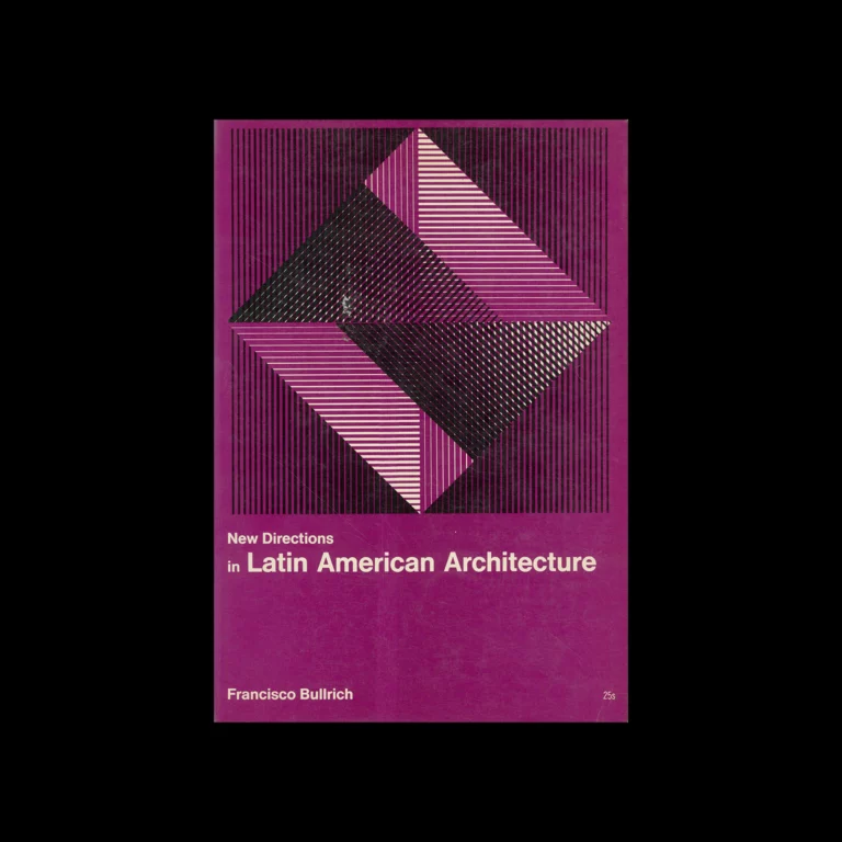 New Direction in Latin American Architecture, Studio Vista, 1969. Cover design by Toshihiro Katayama and book design by Jennie Bush