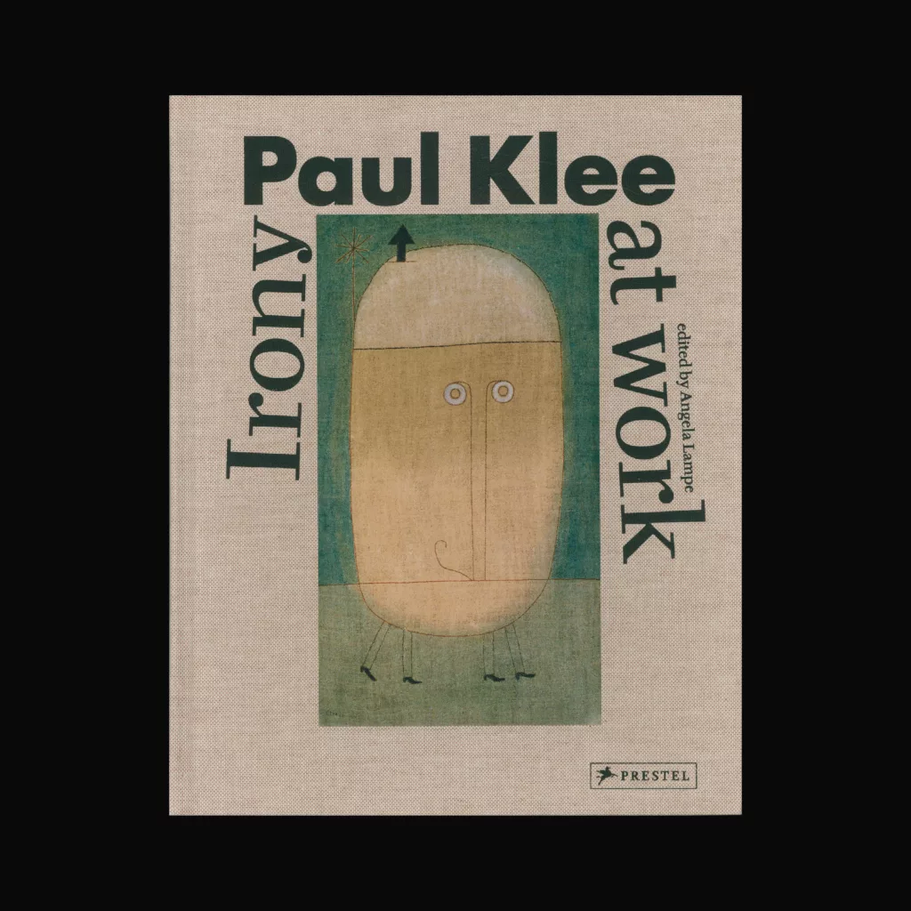 Paul Klee: Irony at Work, Angela Lampe, 2016