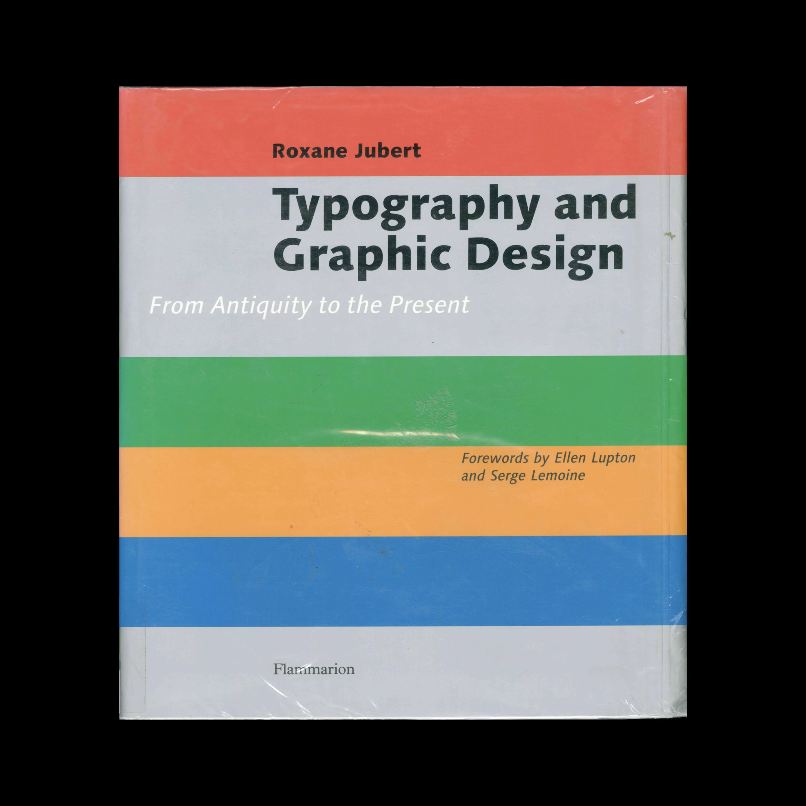 Typography and Graphic Design: From Antiquity to the Present, Flammarion, 2006