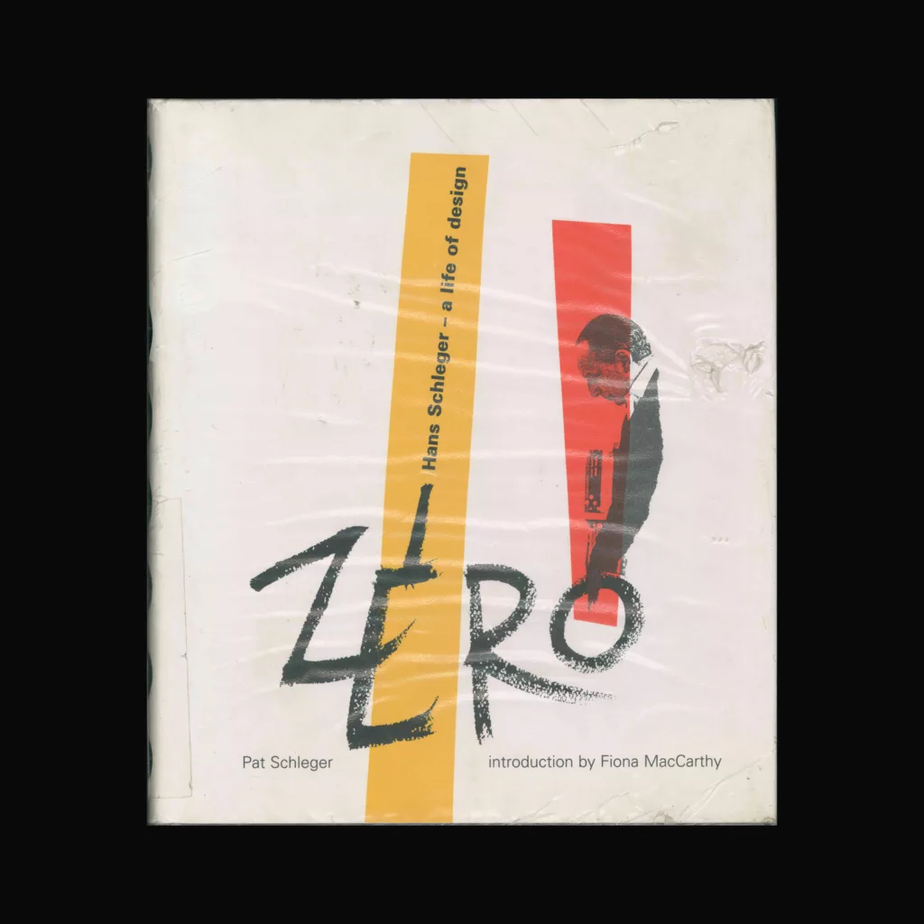 Zero: Hans Schleger – A Life of Design, Pat Schleger, 2001