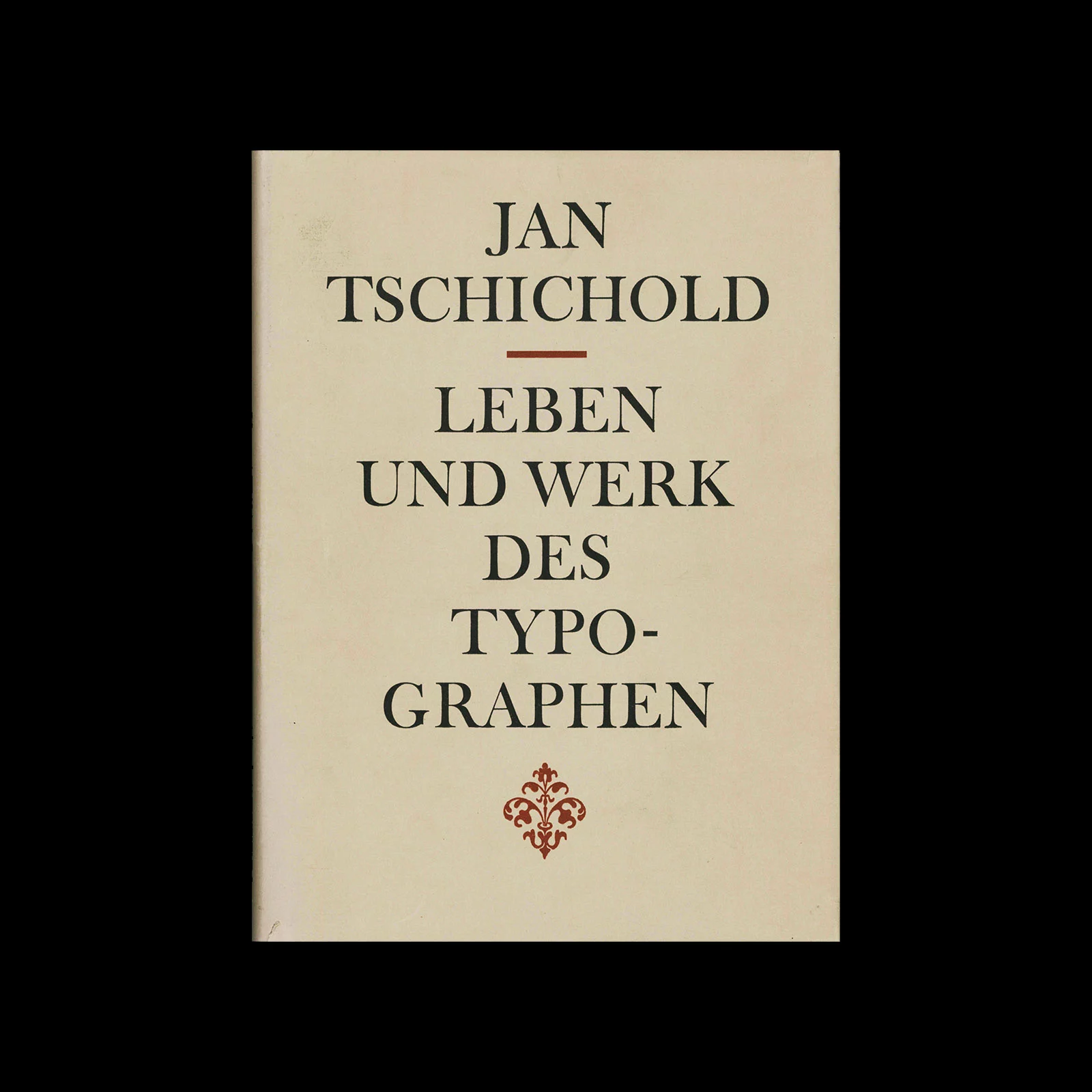 Jan Tschichold, Leben und Werk des Typographen, Verlag der Kunst, 1977