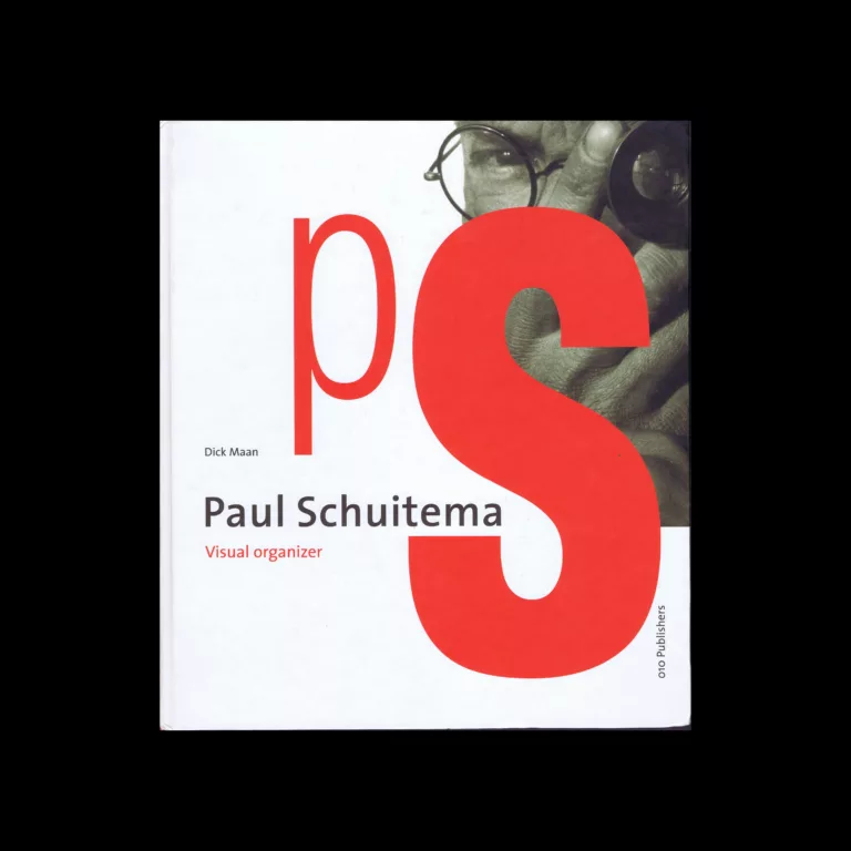 Paul Schuitema - Visual Organiser, 010 Publishers, 2006