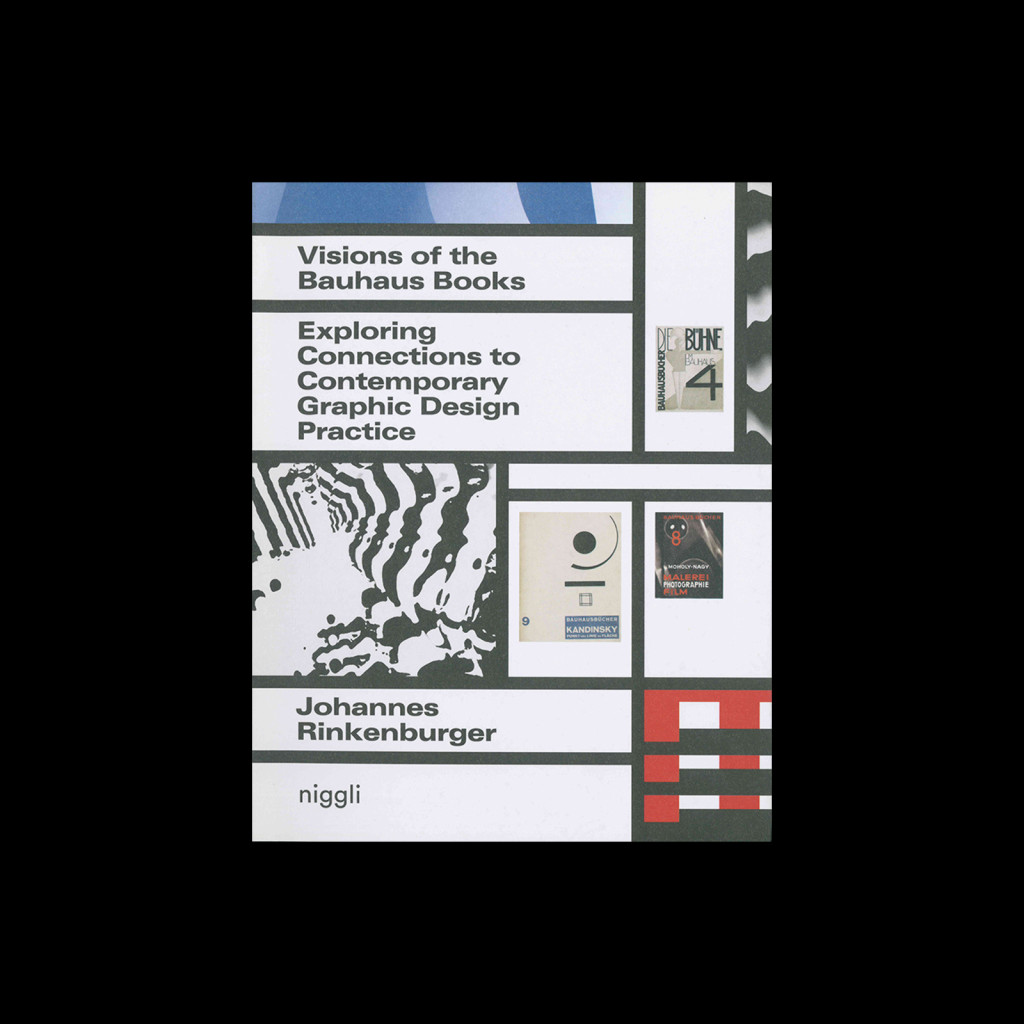 Visions of the Bauhaus Books,‎ Verlag Niggli, 2019