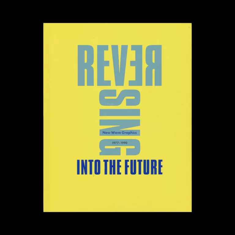Reversing Into The Future: New Wave Graphics 1977–1990, Pavilion Books, 2021