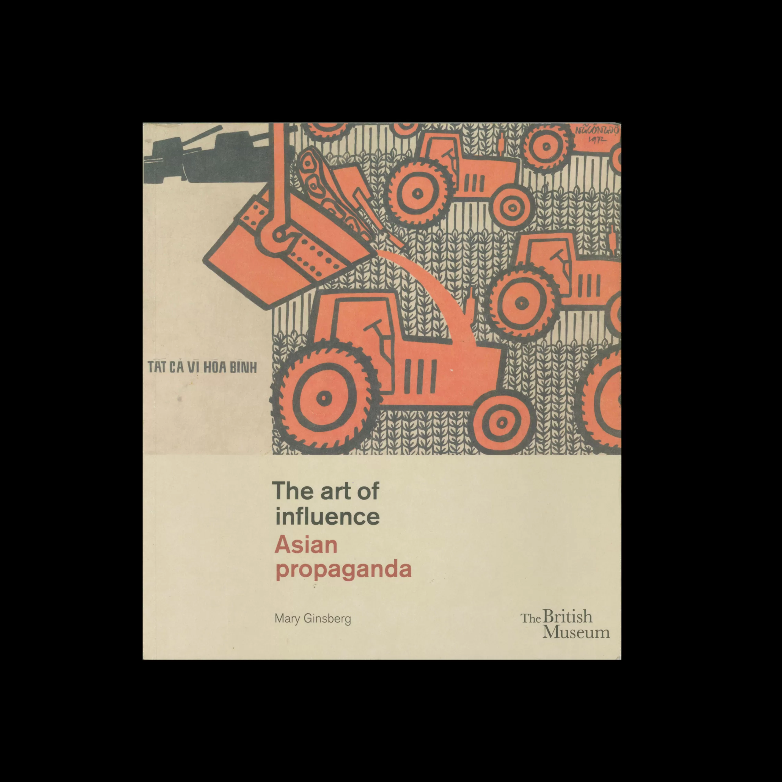 The Art of Influence: Asian Propaganda, British Museum Press, 2013