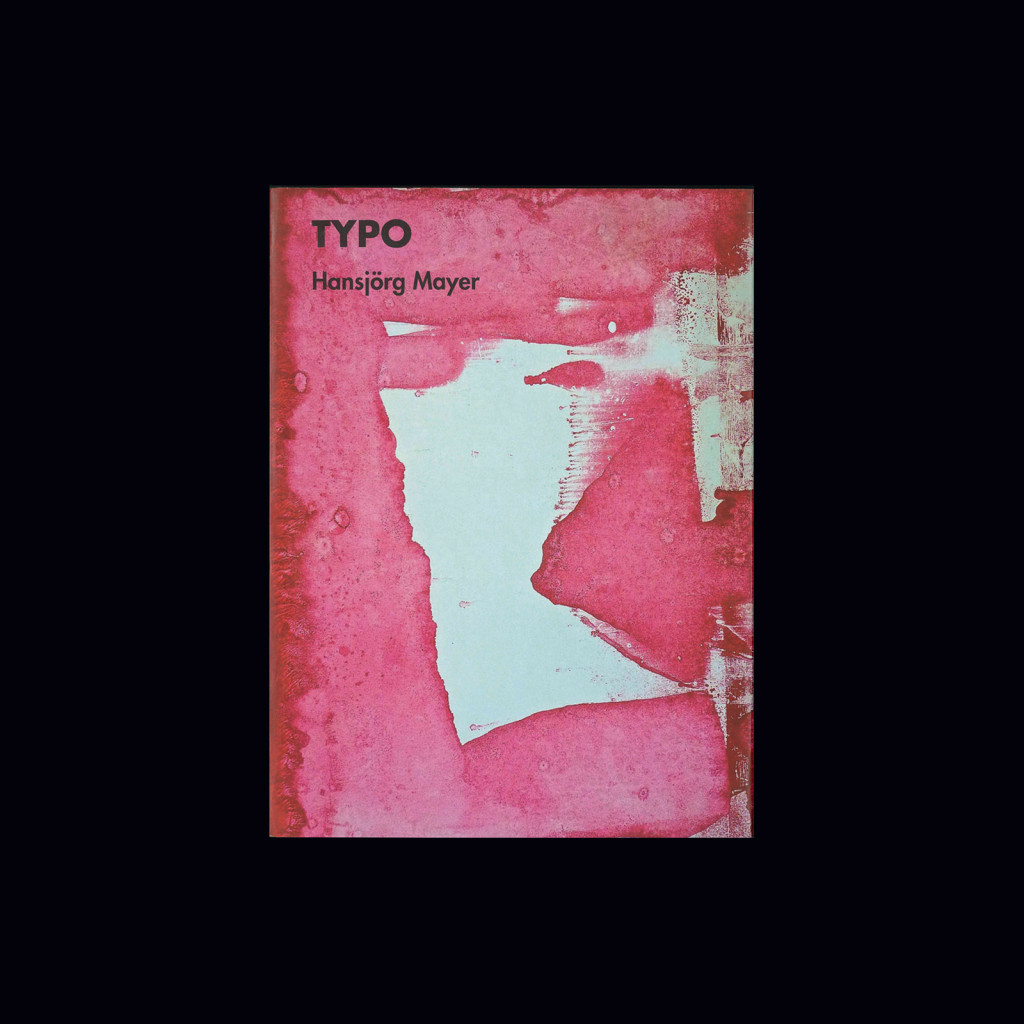 Hansjörg Mayer, TYPO, Koenig Books, 2014
