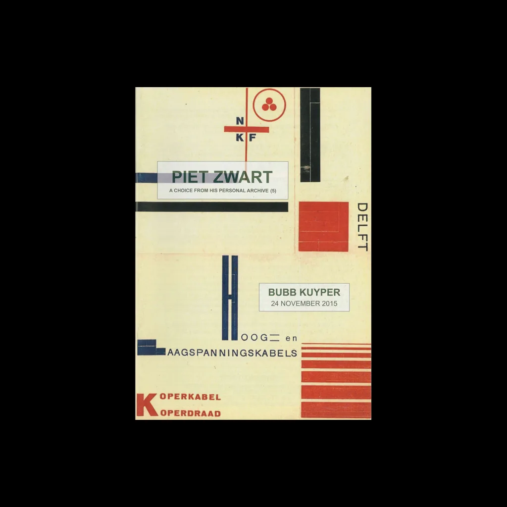 Piet Zwart, A Choice From His Personal Archive (5), Bubb Kuyper, 2015