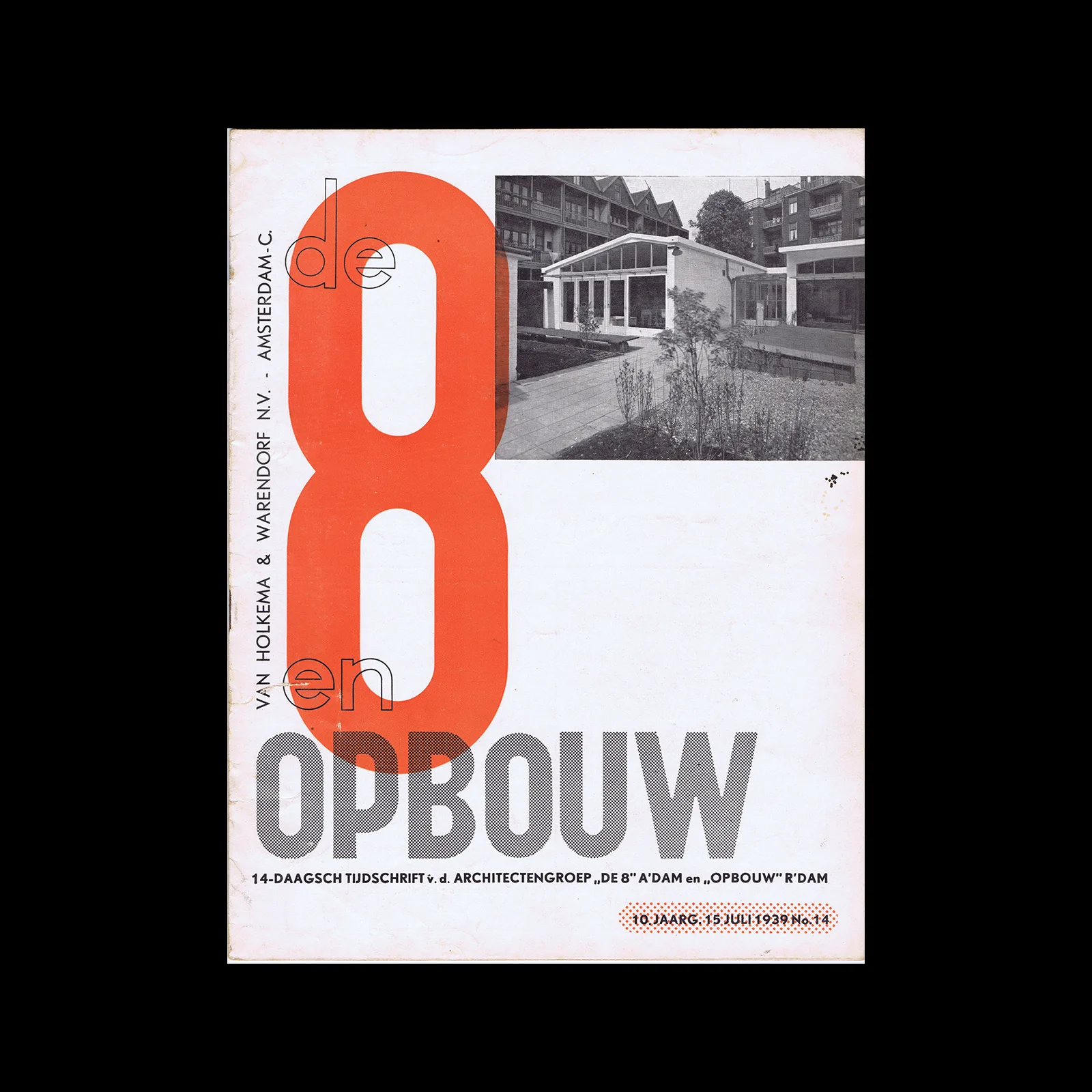 De 8 en Opbouw, 10e jaargang No 14, 15 Juli 1939 1 De 8 en Opbouw, 10e jaargang No 14, 15 Juli 1939