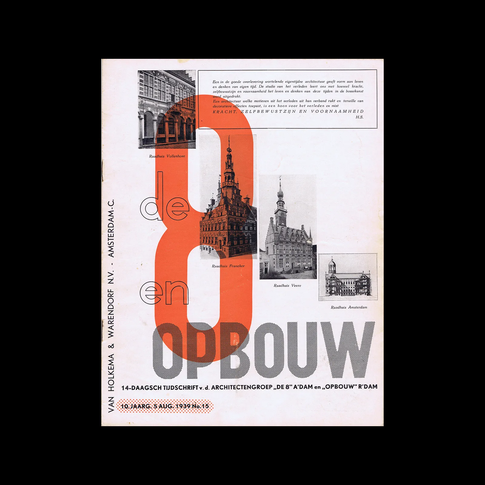 De 8 en Opbouw, 10e jaargang No 15, 5 Aug 1939 1 De 8 en Opbouw, 10e jaargang No 15, 5 Aug 1939
