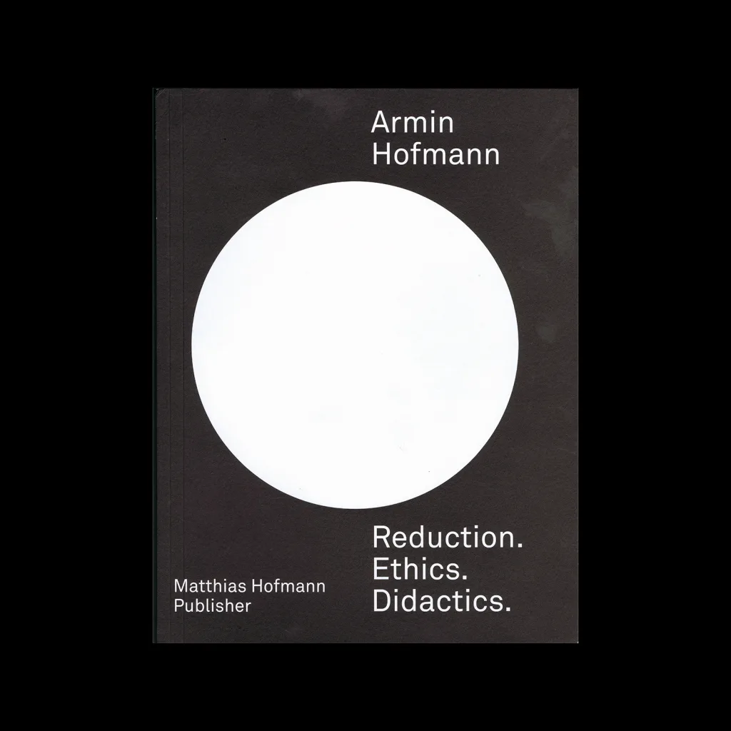 Armin Hofmann: Reduction. Ethics. Didactics. 2024