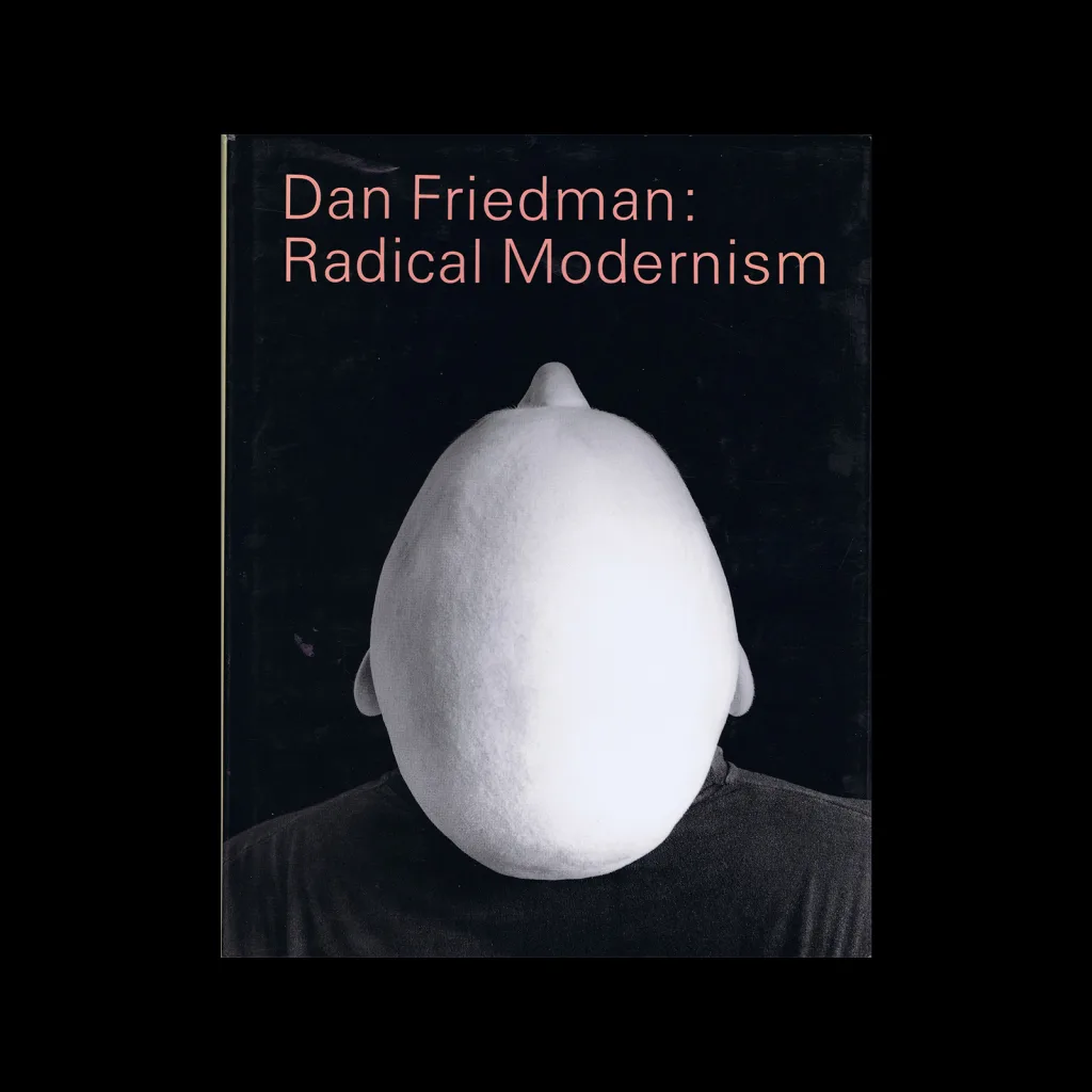 Dan Friedman – Radical Modernism, Yale University Press, 1994