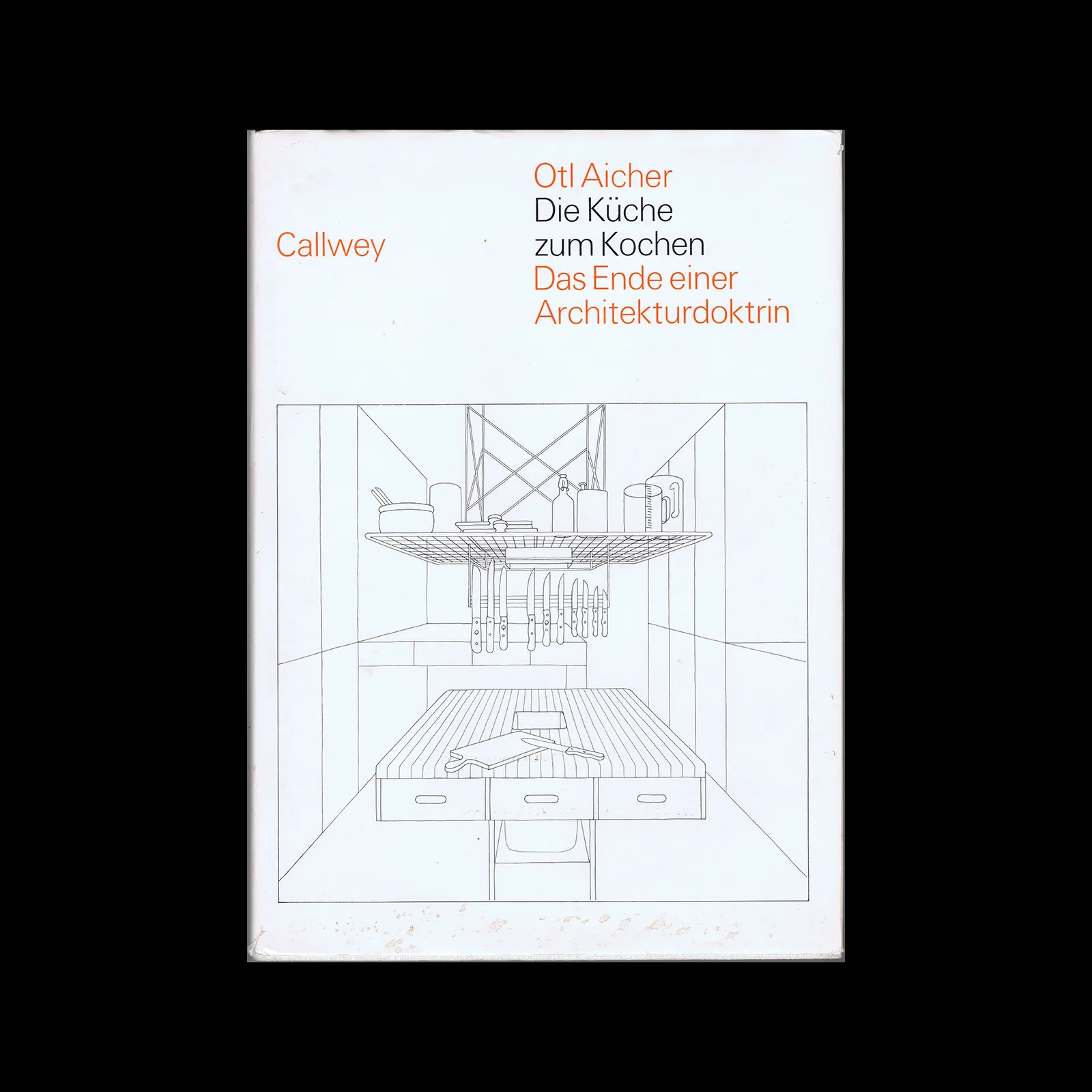 Die Küche zum Kochen, Callwey München, 1982