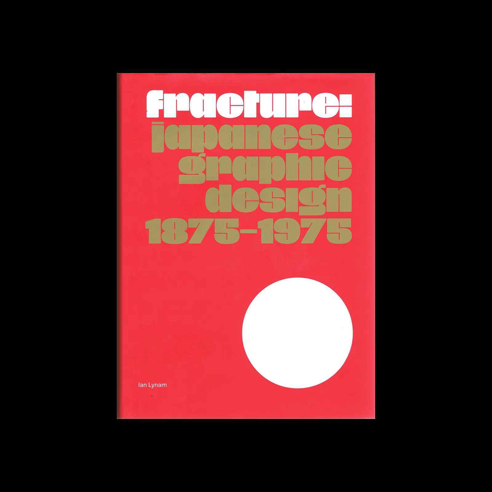 Fracture - Japanese Graphic Design 1875–1975, Set Margins', 2024