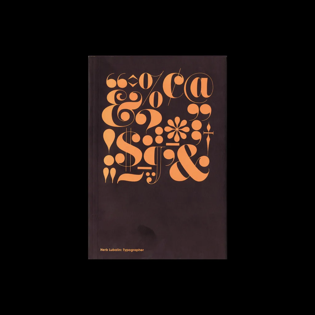 Herb Lubalin: Typographer, Unit Editions, 2016