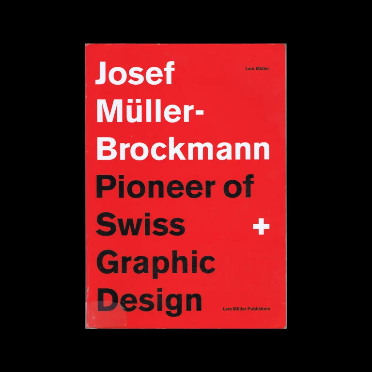 Josef Müller-Brockmann: Pioneer of Swiss Graphic Design, Lars Müller, 2015