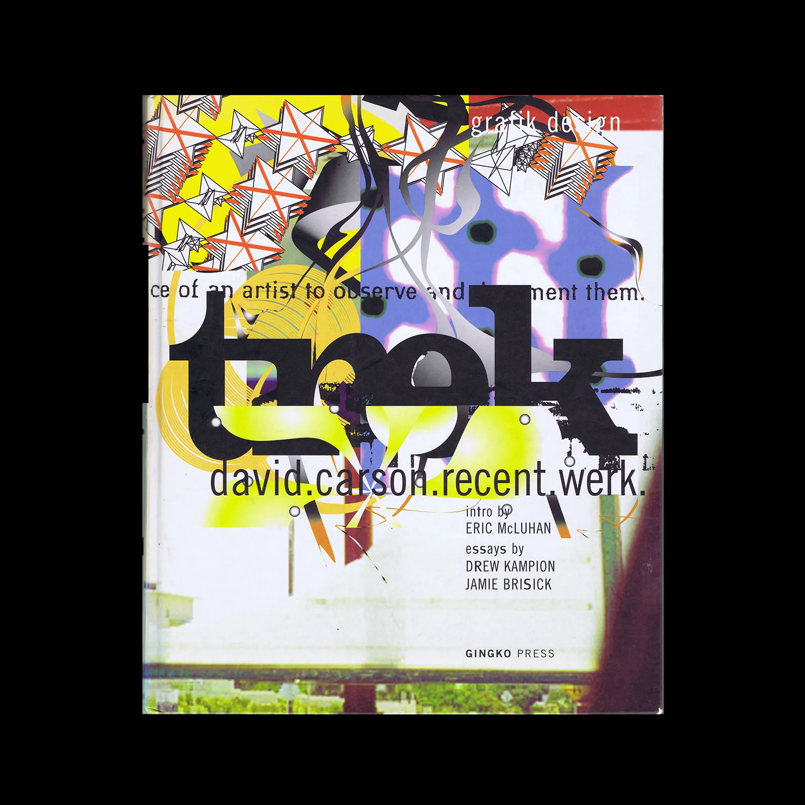 Trek: David Carson, Recent Work, Gingko Press, 2004 - Design