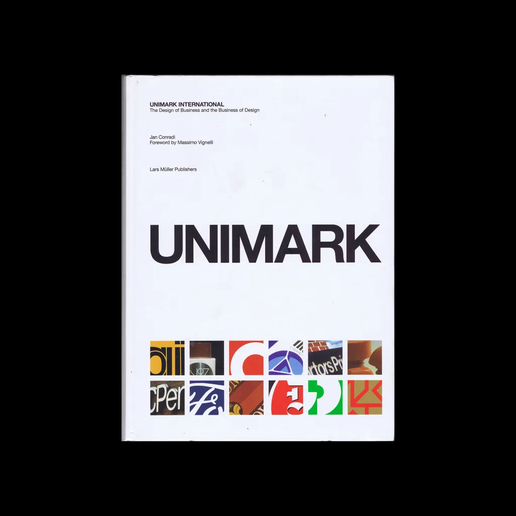 UNIMARK: The Design of Business and the Business of Design, Lars Müller Publishers, 2010