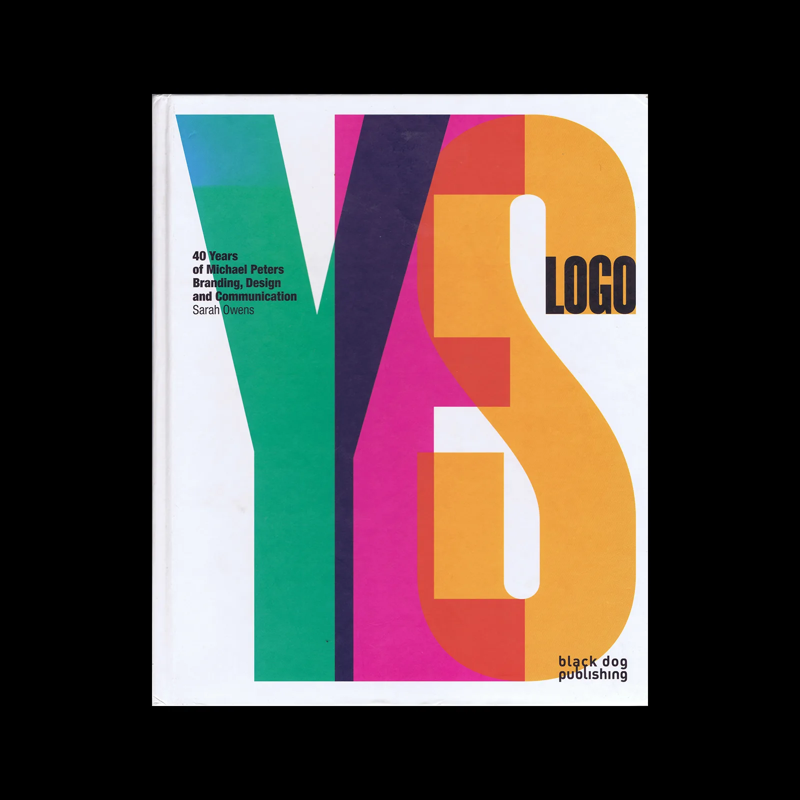 YES Logo: 40 Years of Michael Peters Branding, Design and Communication, Black Dog Publishing, 2008