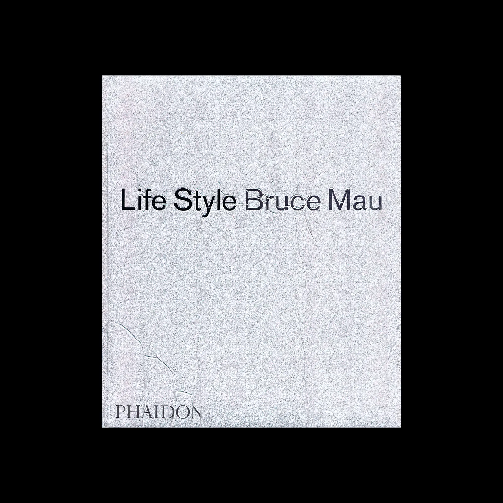 Life Style, Bruce Mau, Phaidon, 2000 - Design Reviewed