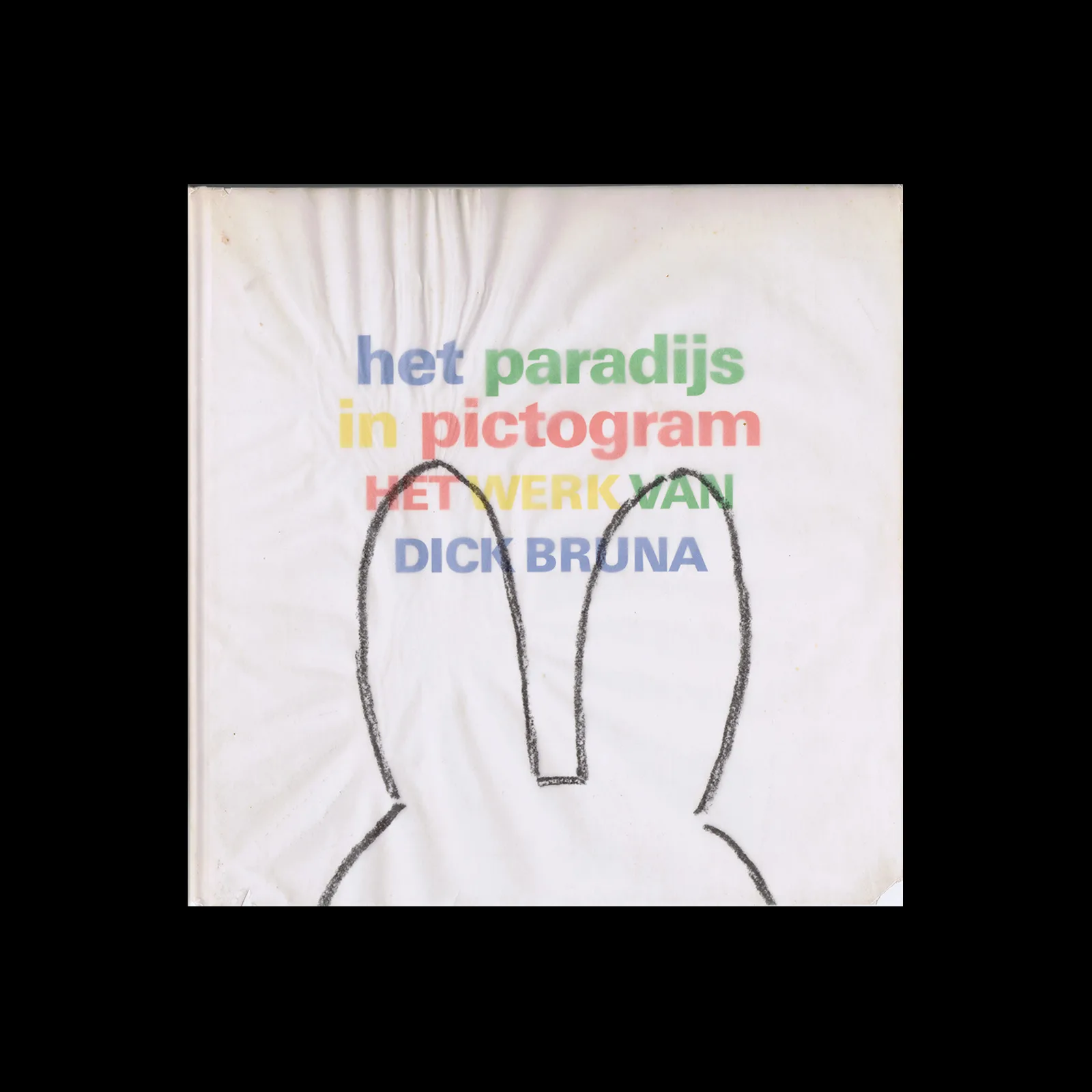 Paradijs in pictogram, Het Werk Van Dick Bruna, Mercis B.V, 1989