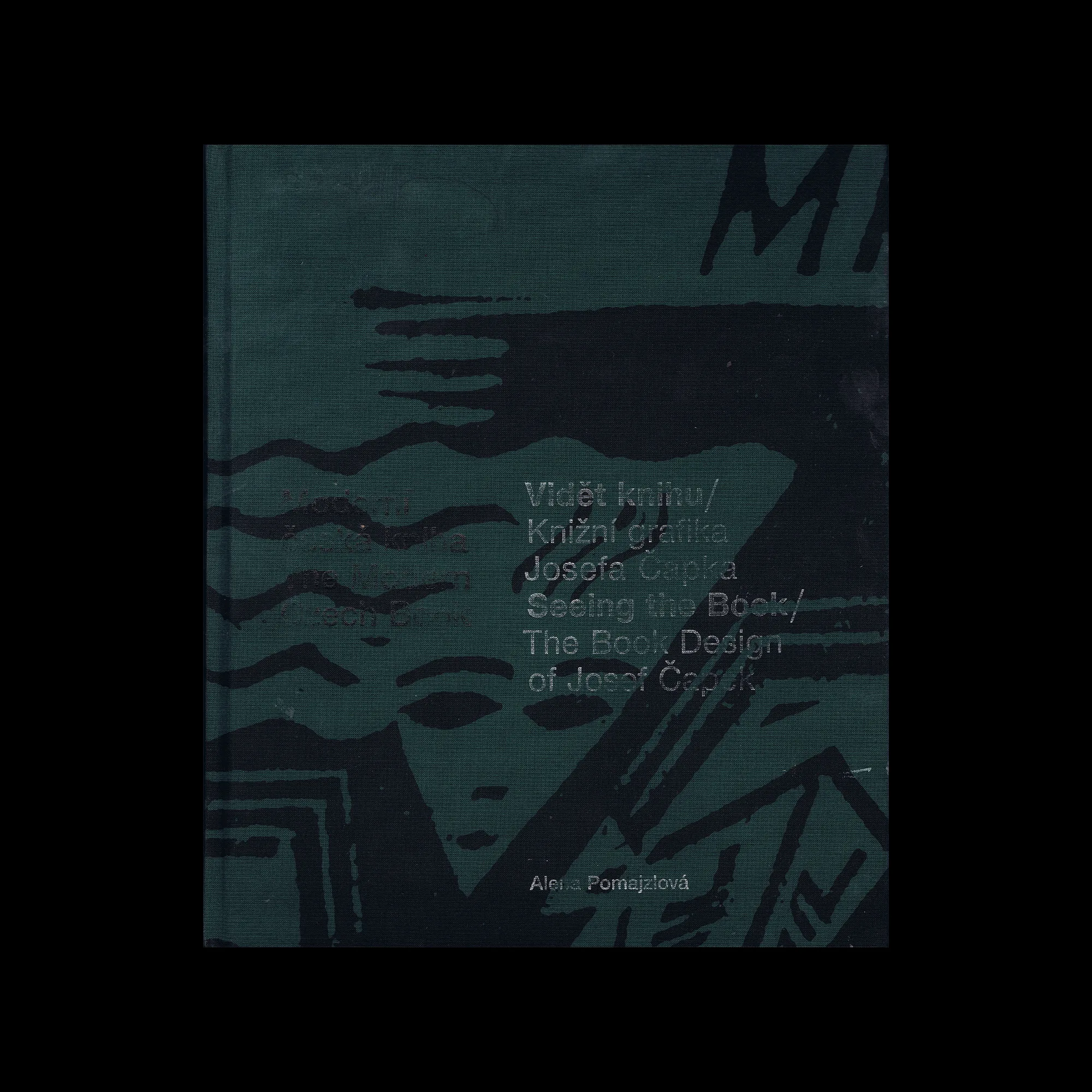 The Modern Czech Book. Seeing the Book / The Book Design of Josef Čapek, Kant, 2010