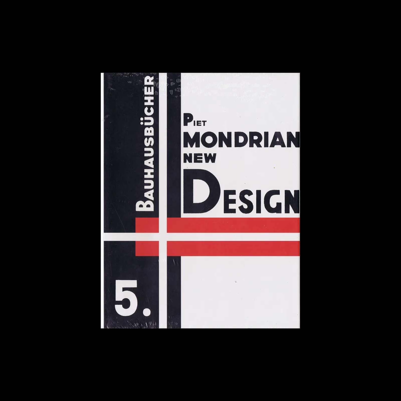 New Design – Neoplasticism, Nieuwe Beelding, Bauhausbücher 5, Lars Müller Publishers, 2019