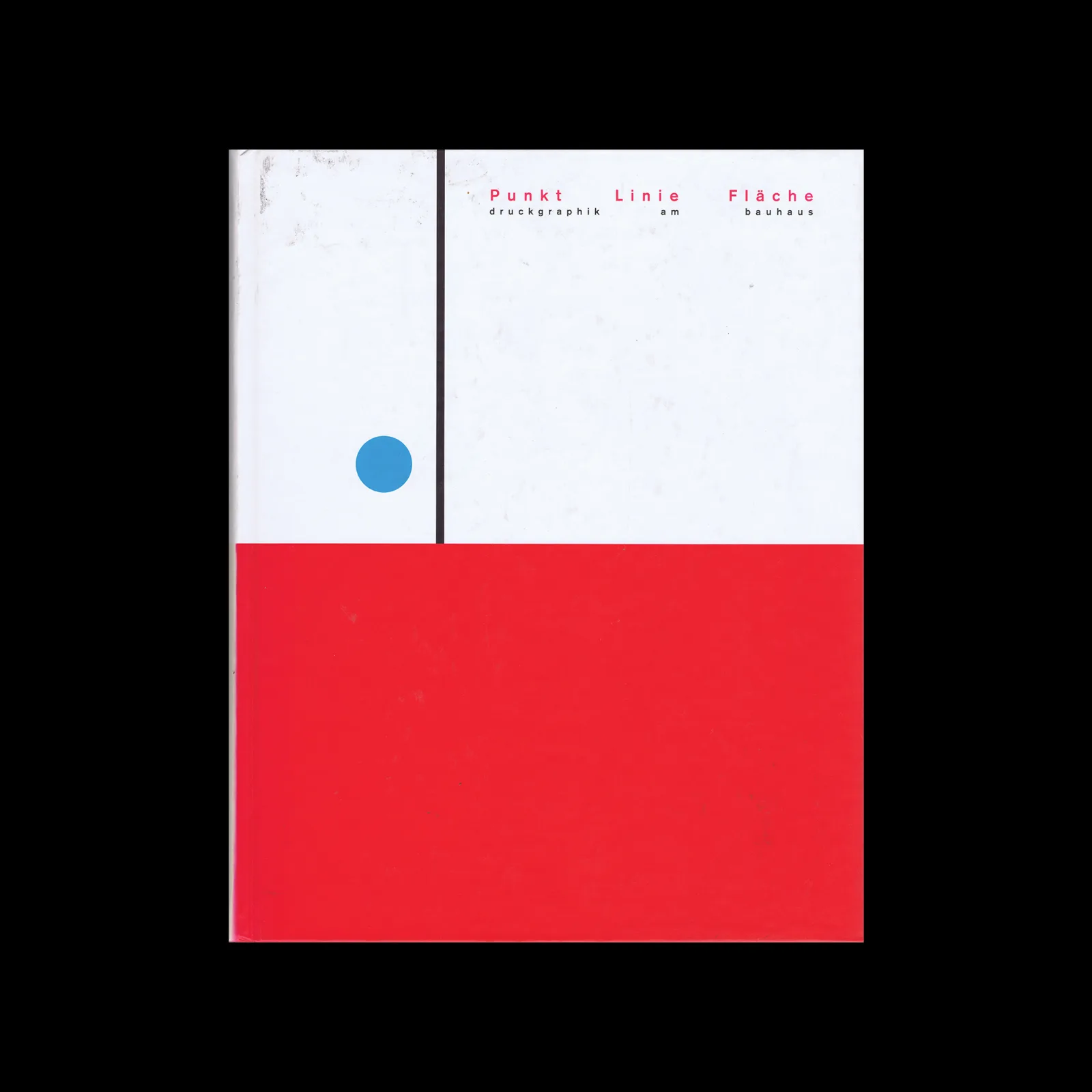 Punkt, Linie, Fläche. Druckgraphik am Bauhaus, g + h Verlag, 2000