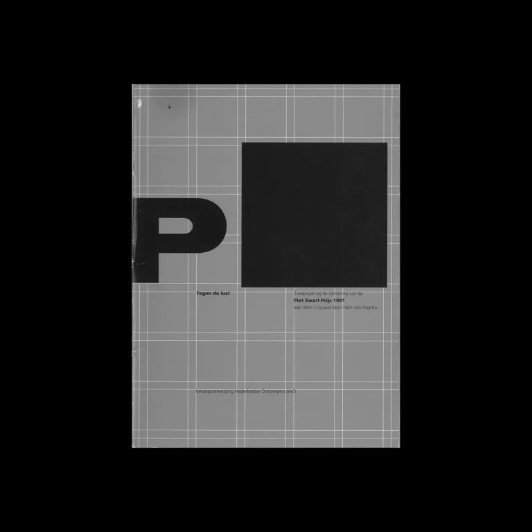 Tegen de lust – Toespraak bij de uitreiking van de Piet Zwart Prijs 1991 an Wim Crouwel door Hein van Haaren, BNO, 1991