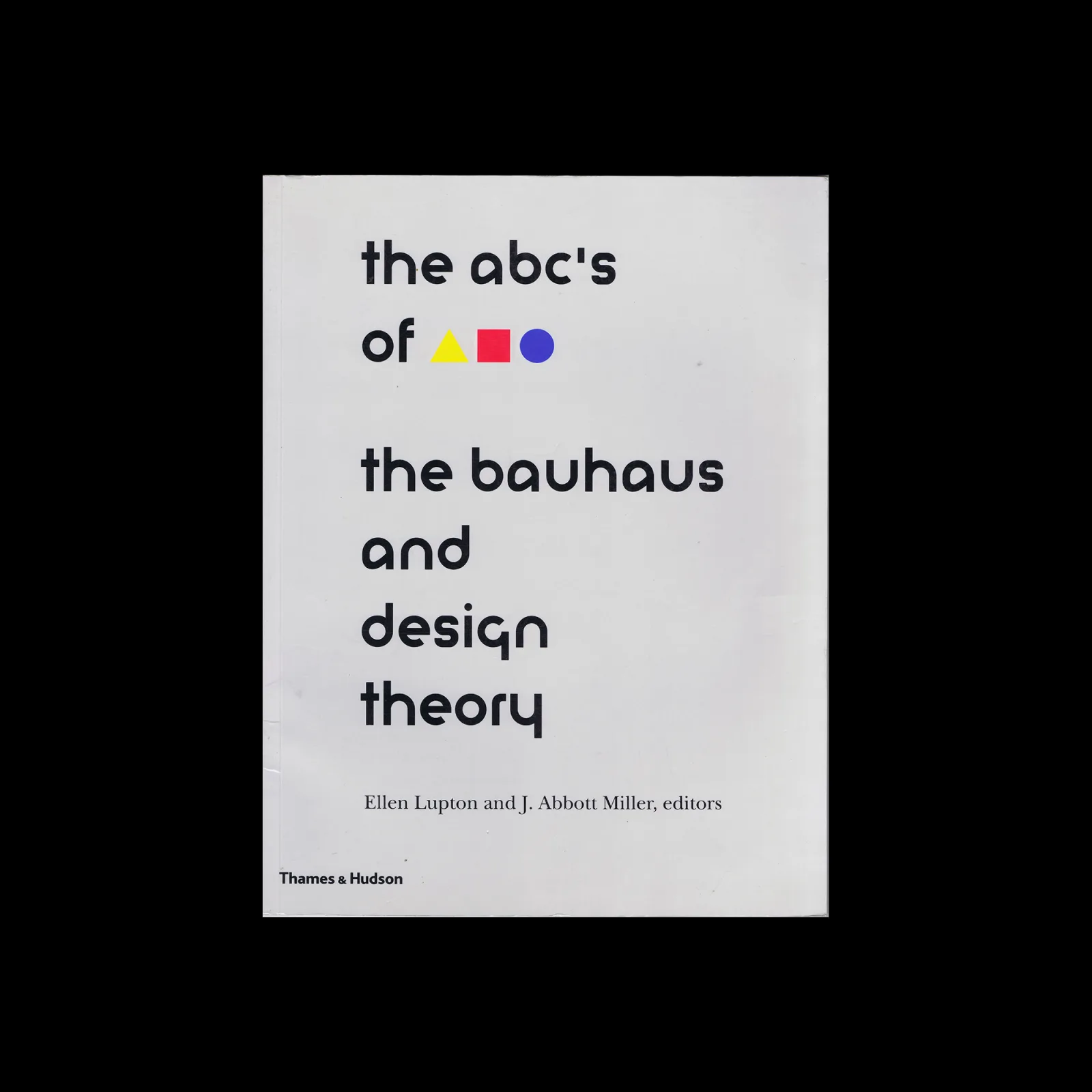 The ABCs of the Bauhaus: The Bauhaus and Design Theory,‎ Thames and Hudson, 1993