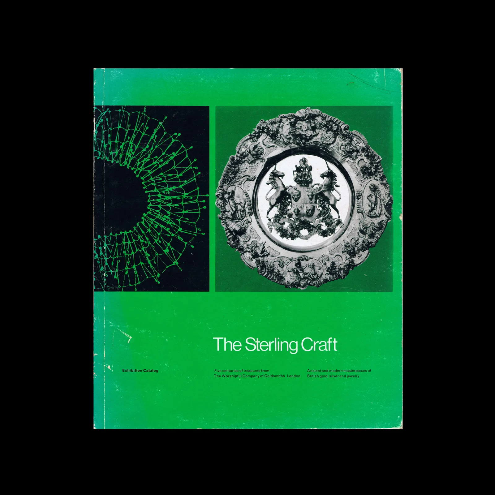 The Sterling Craft: Five Centuries of Treasures from the Worshipful Company of Goldsmiths, 1966