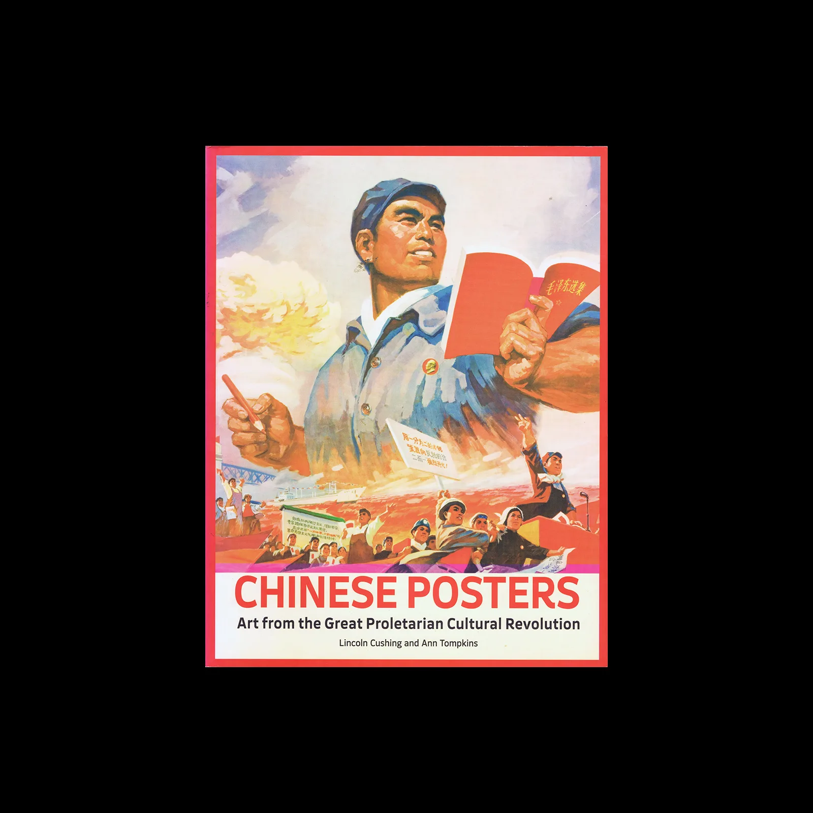 Chinese Poster: Art from the Great Proletarian Cultural Revolution ...