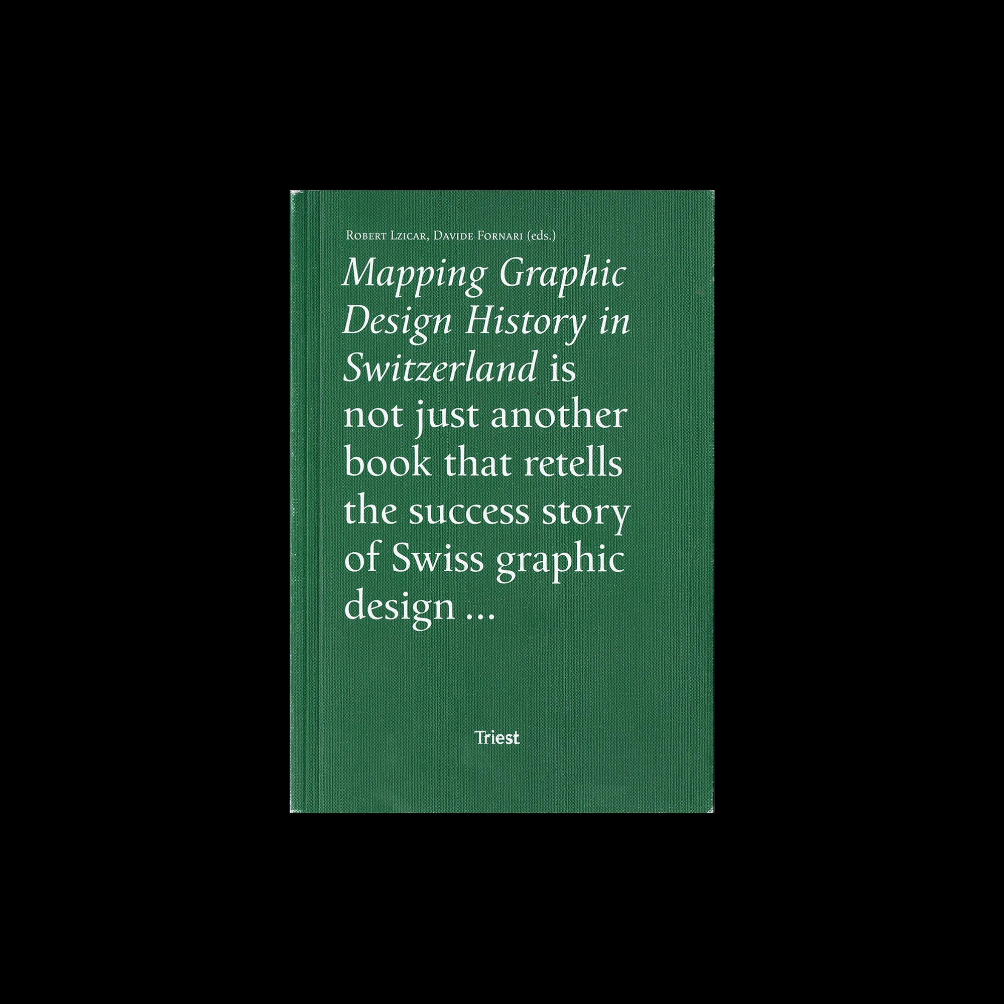 Mapping Design History In Switzerland, Triest Verlag, 2017 1 Mapping Design History In Switzerland, Triest Verlag, 2017