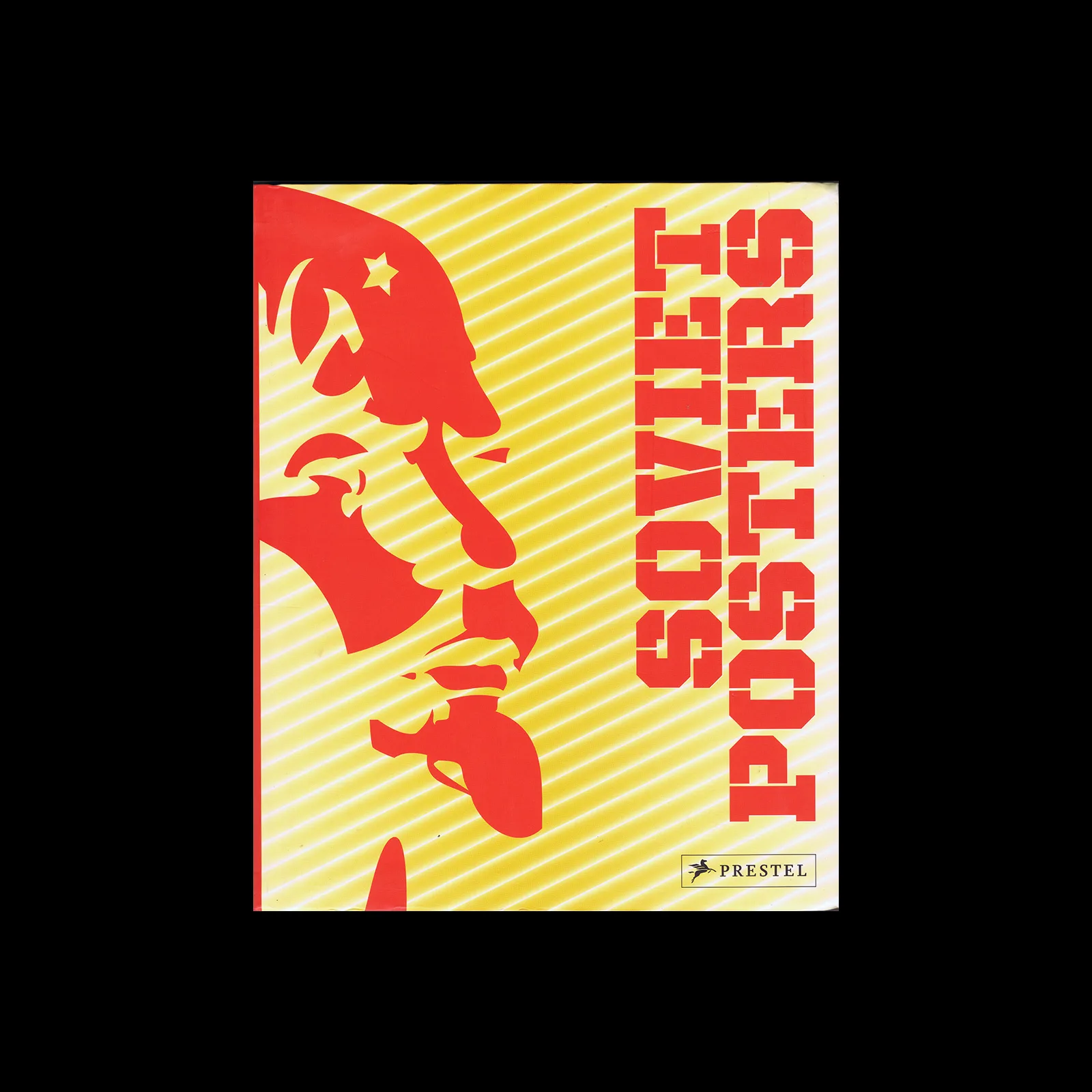 Soviet Posters: The Sergo Grigorian Collection, Prestel, 2007 1 Soviet Posters: The Sergo Grigorian Collection, Prestel, 2007
