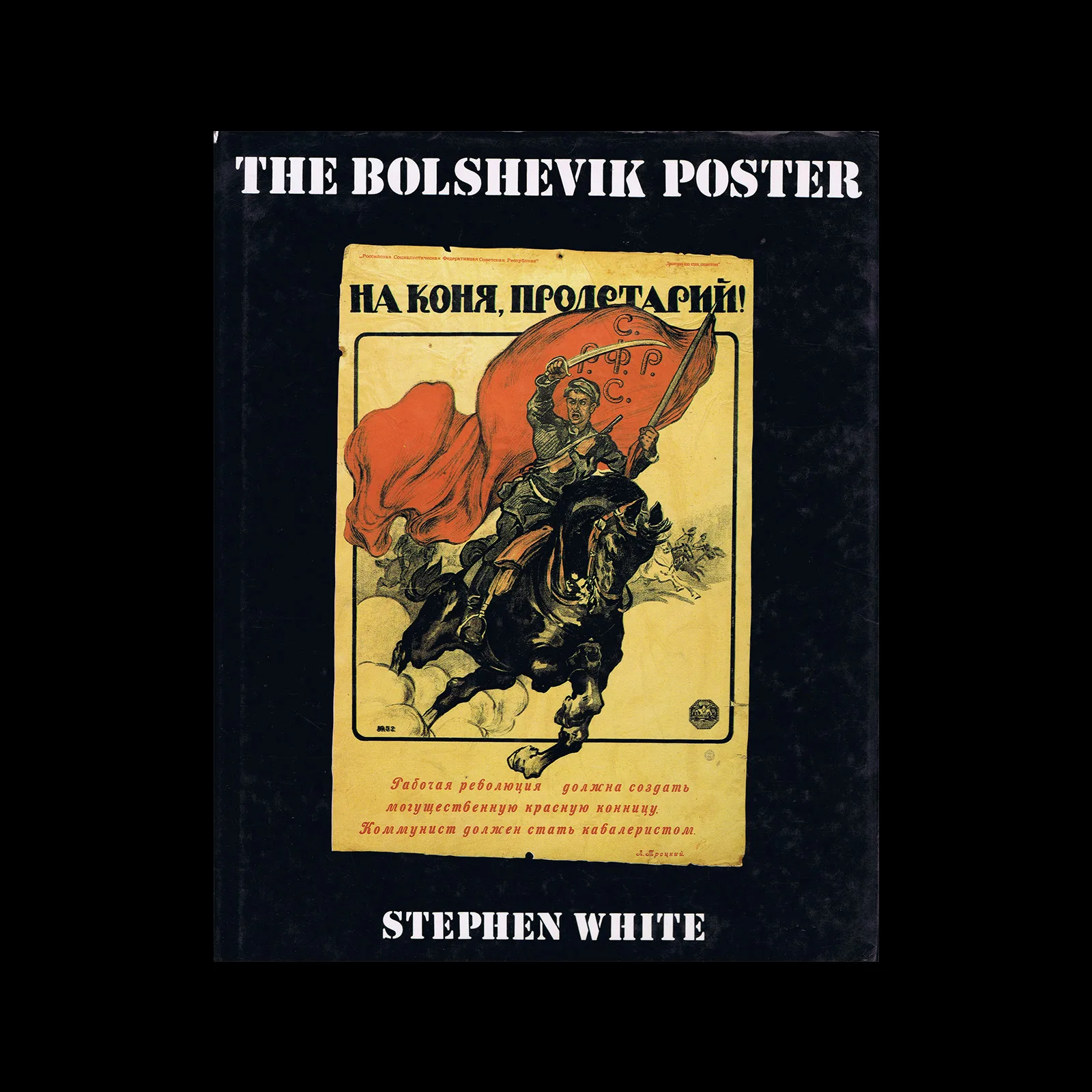 The Bolshevik Poster, Yale University Press, 1990