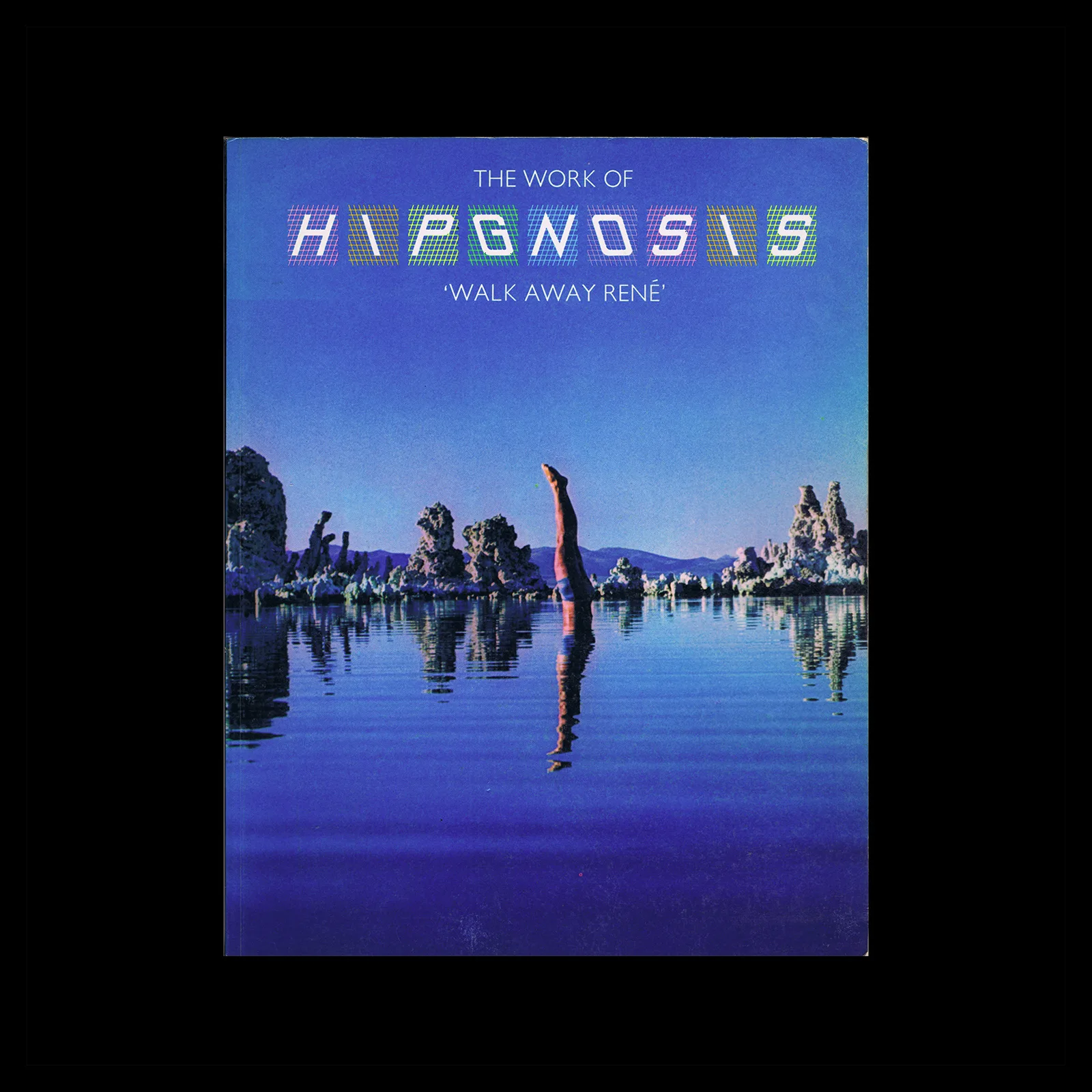 The Work of Hipgnosis: Walk Away Rene, Paper Tiger, 1978 1 The Work of Hipgnosis: Walk Away Rene, Paper Tiger, 1978