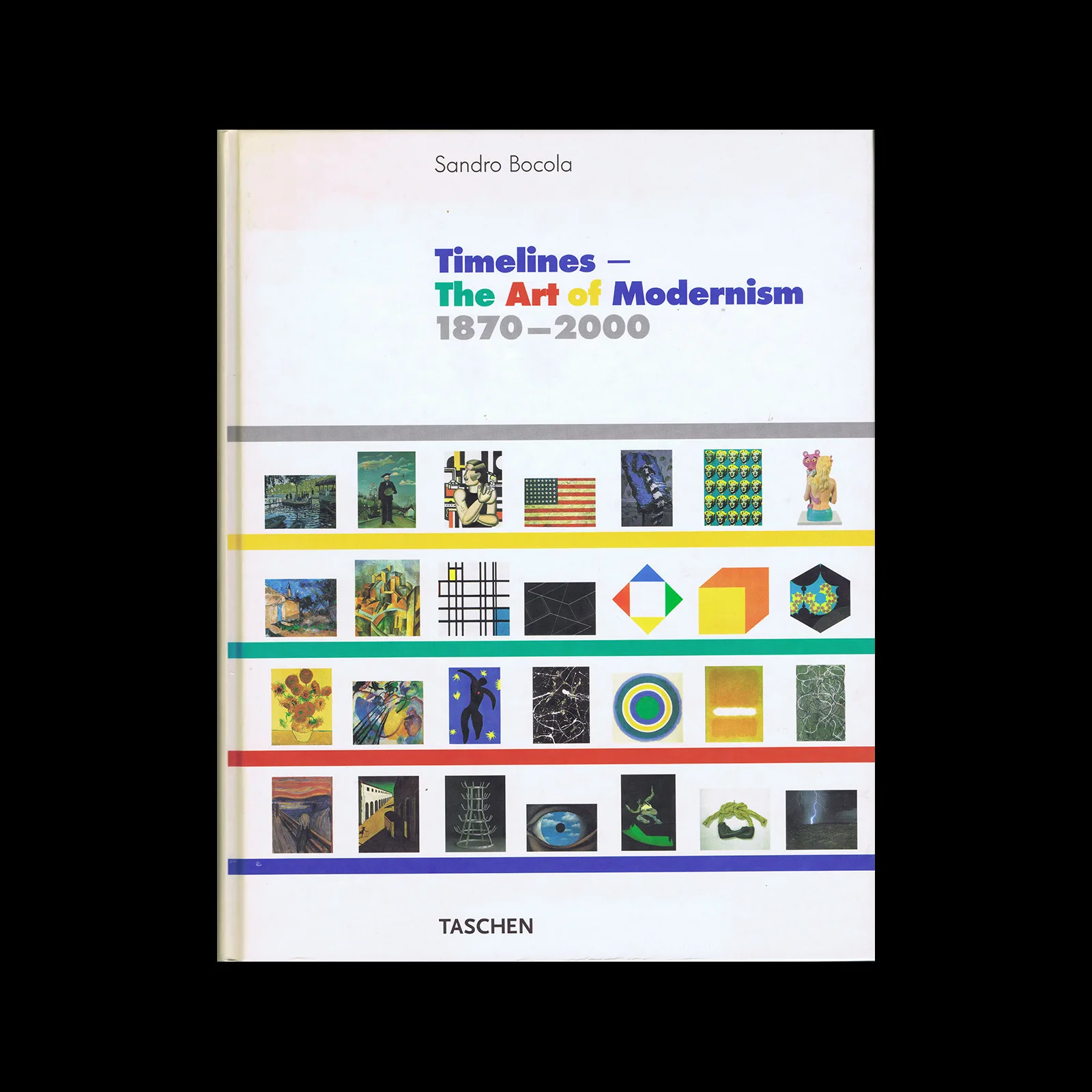 Timelines - The Art of Modernism, Taschen, 2001 1 Timelines - The Art of Modernism, Taschen, 2001