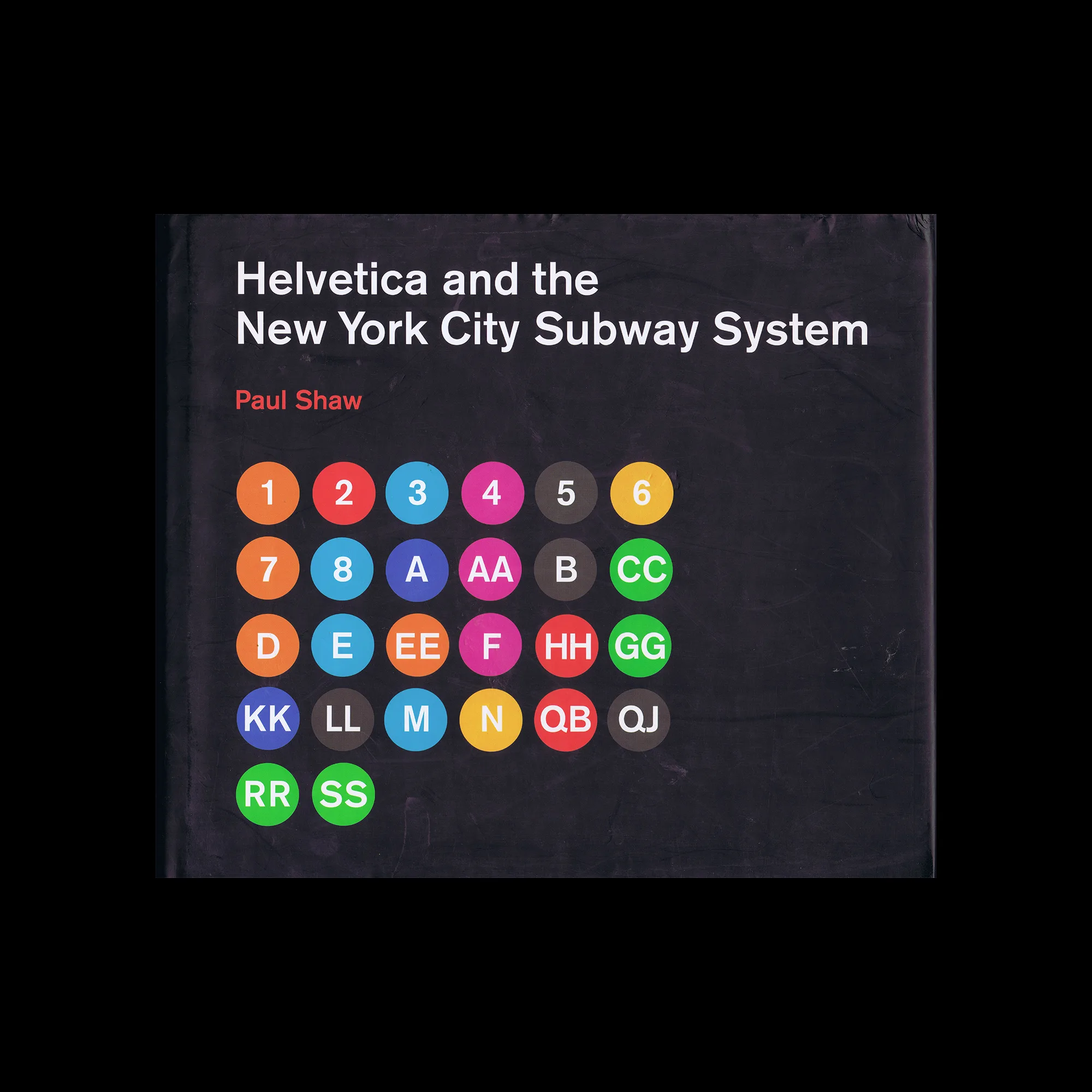 Helvetica and the New York City Subway System, The MIT Press, 2011 1 Helvetica and the New York City Subway System, The MIT Press, 2011
