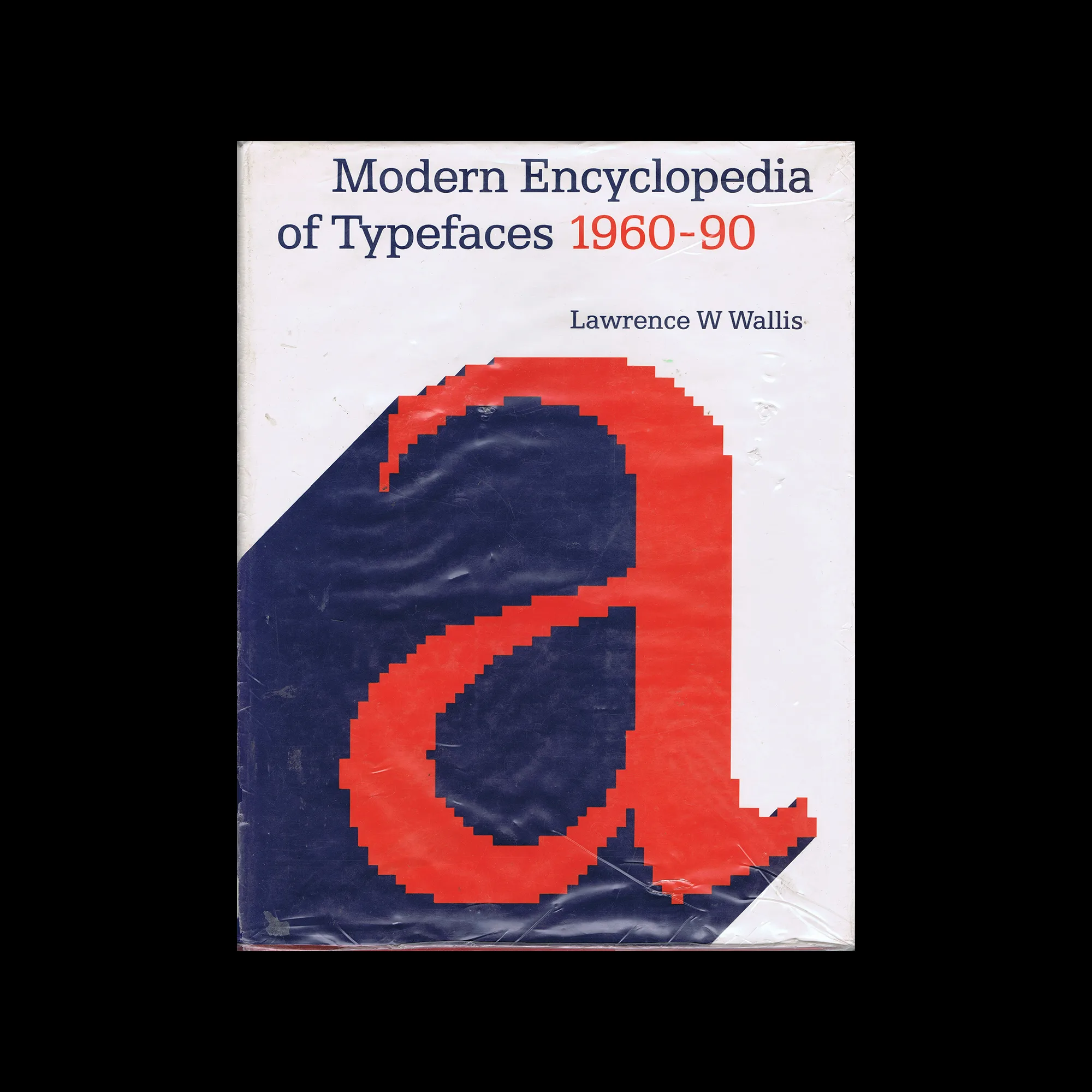 Modern Encyclopaedia of Typefaces, 1960-90, Van Nostrand Reinhold, 1990