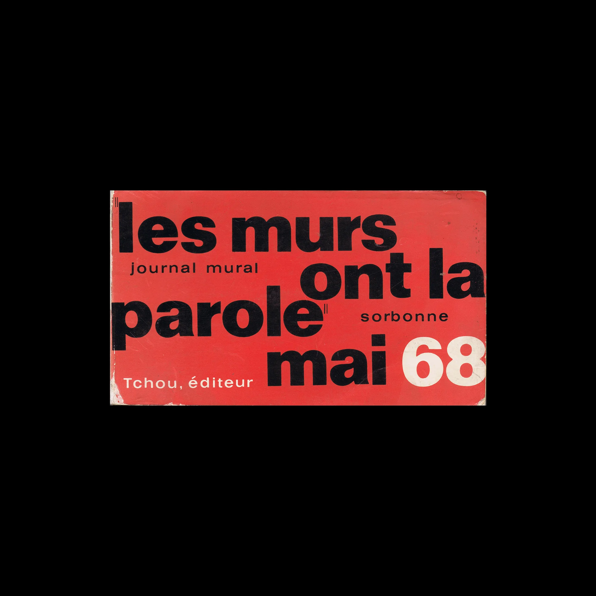 les murs ont la parole mai 68, journal mural, Tchou, 1968 1 les murs ont la parole mai 68, journal mural, Tchou, 1968