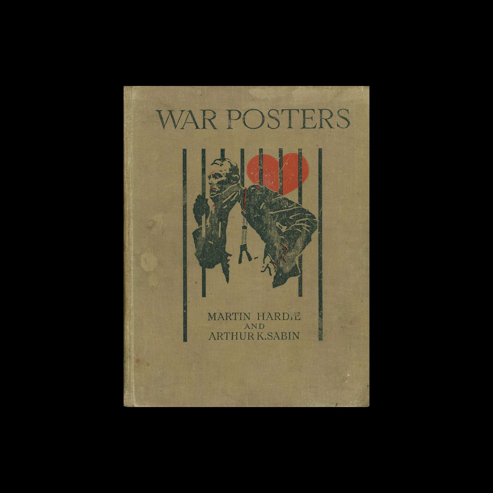 War Posters Issued by Belligerent and Neutral Nations 1914-1919, A & C ...
