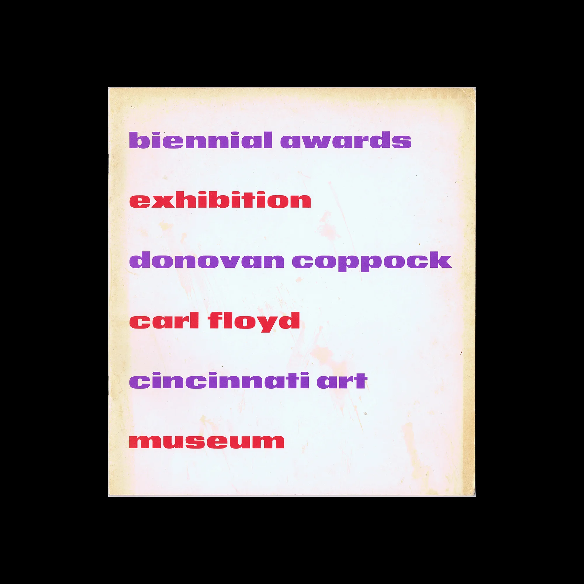 Biennial Awards Exhibition, Donovan Coppock, Carl Floyd, Cincinnati Art Museum, c. 1965 1 Biennial Awards Exhibition, Donovan Coppock, Carl Floyd, Cincinnati Art Museum, c. 1965. Designed by Noel Martin