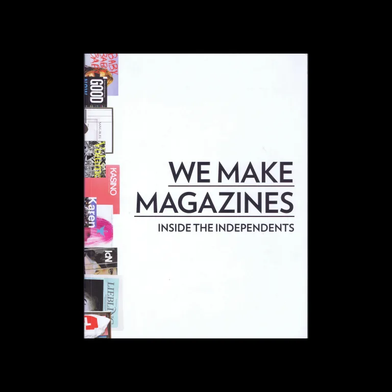 We Make Magazines: Inside the Independents, Gestalten, 2009